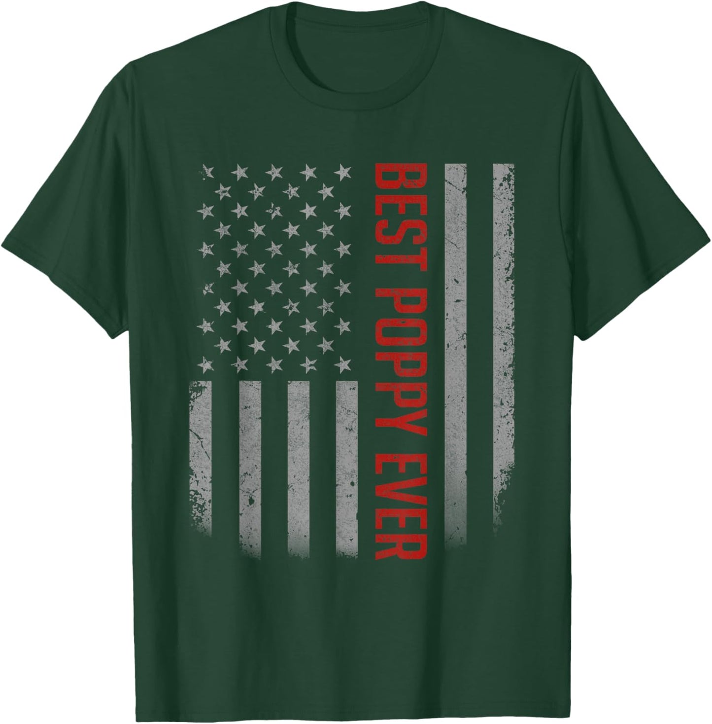 American Flag Dad Shirt Gift Fathers day Best Poppy Ever T-Shirt - T-Shirt | Forest