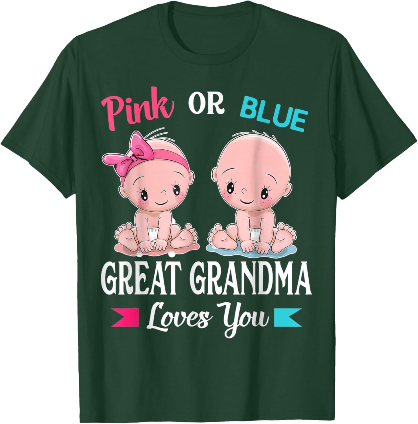 Pink Or Blue Great Grandma Loves You Gender Reveal Party T-Shirt - T-Shirt | Forest