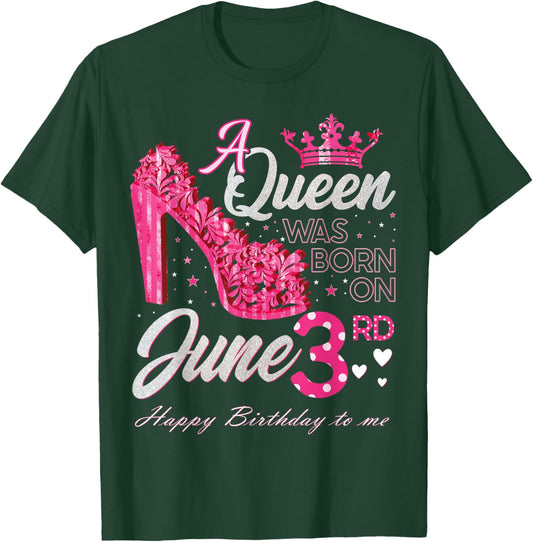 A Queen Was Born on June 3, June 3rd Birthday High Heels T-Shirt - T-Shirt | Forest