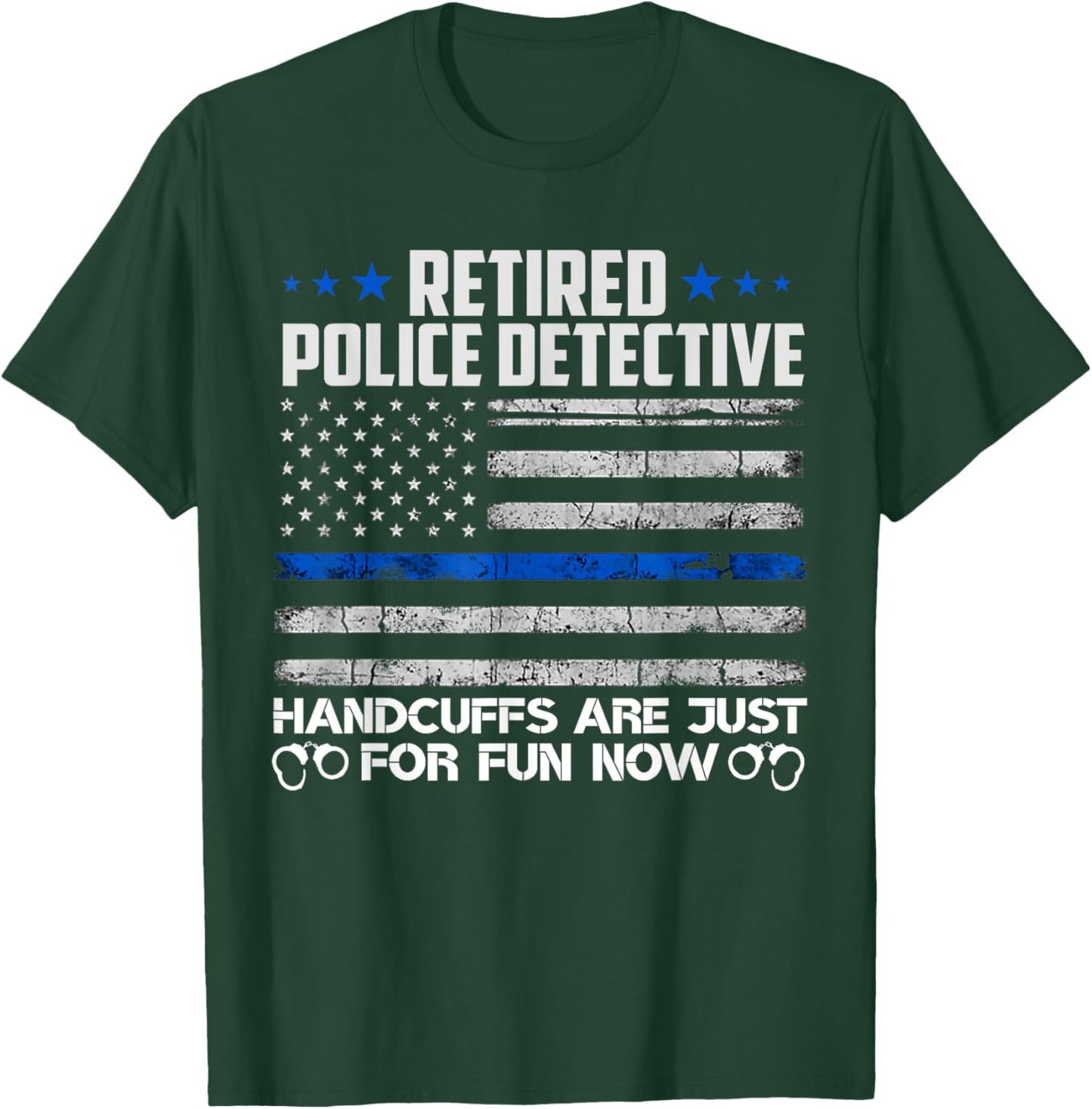 Retired Police Detective Handcuffs Just For Fun Now Usa Flag T-Shirt - T-Shirt | Forest