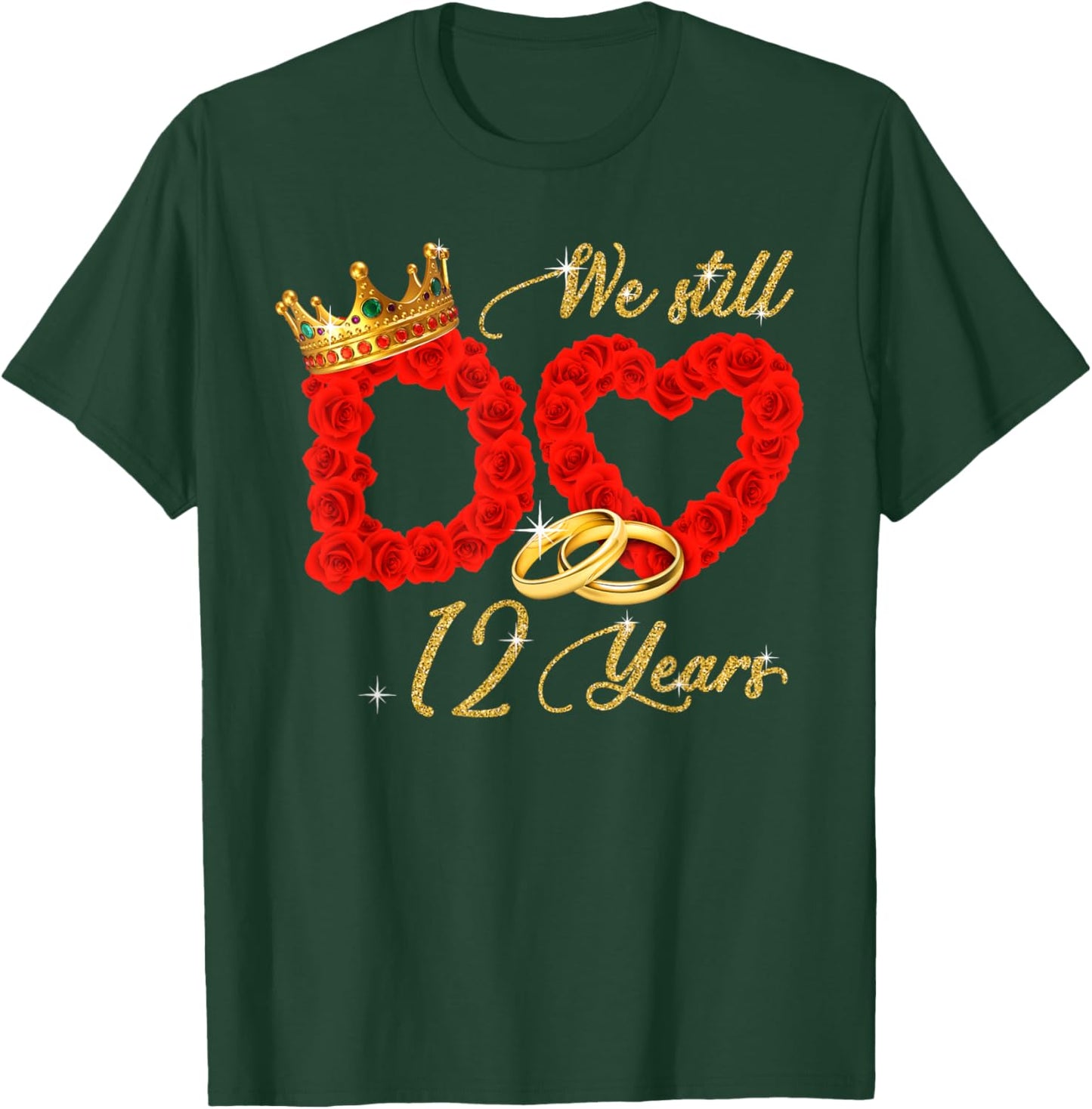 We Still Do 12 Years Of Marriage 12th Wedding Anniversary T-Shirt - T-Shirt | Forest