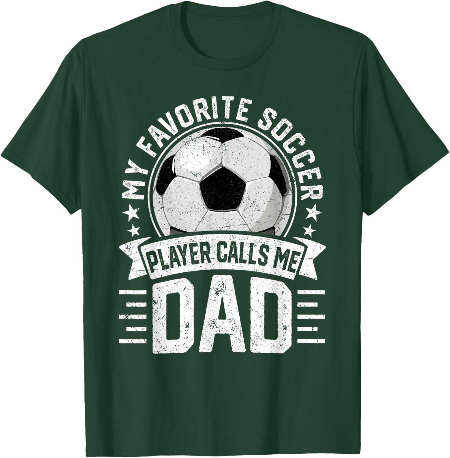 My Favorite Soccer Player Calls Me Dad Father's Day Daddy T-Shirt - T-Shirt | Forest