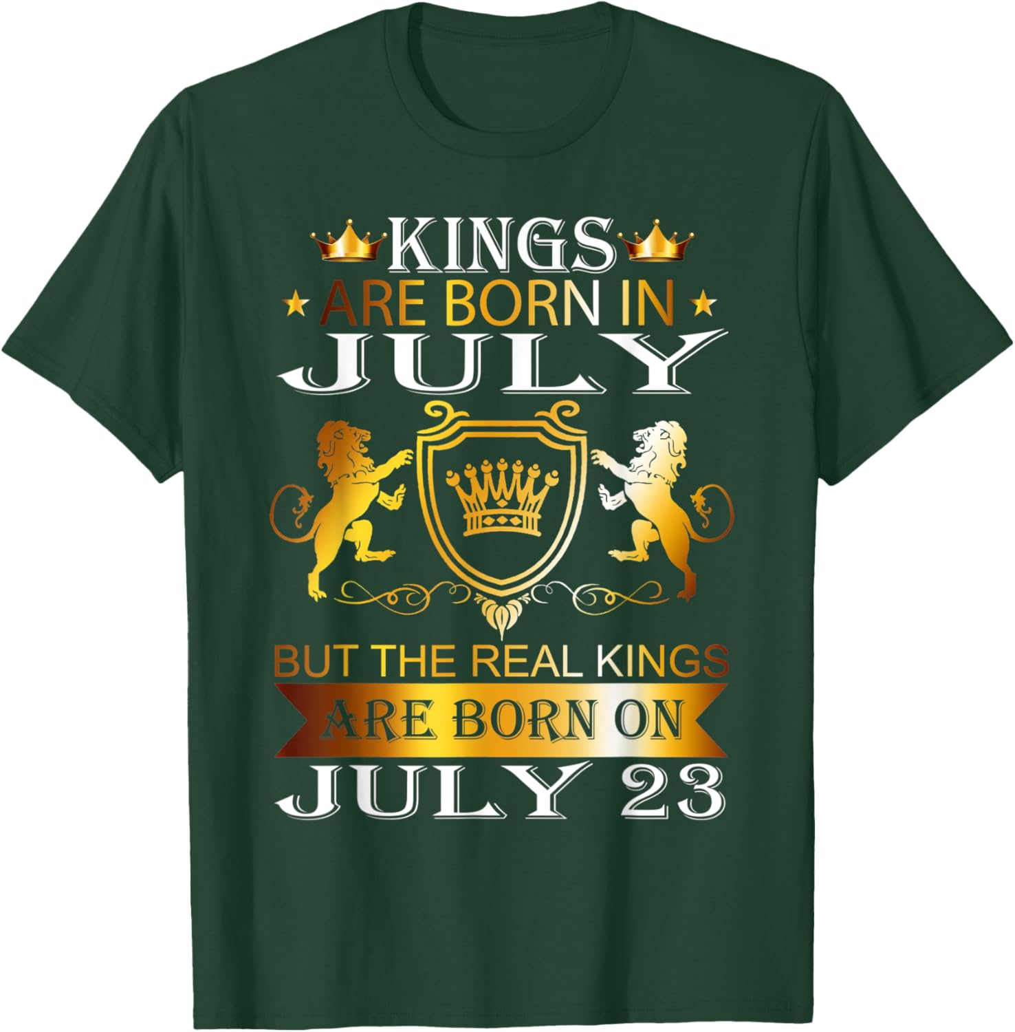 Kings Are Born On July 23rd Birthday Bday Men Boy Kid T-Shirt - T-Shirt | Forest