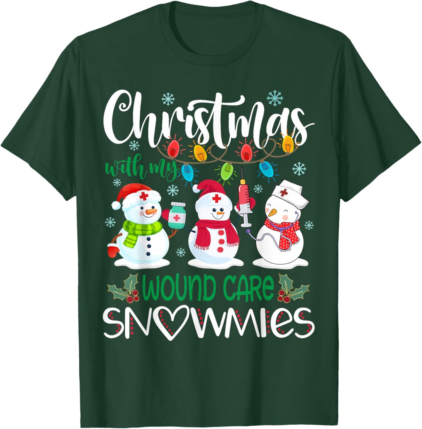 Christmas With My Wound Care Snowmies Nurse Stethoscope T-Shirt - T-Shirt | Forest