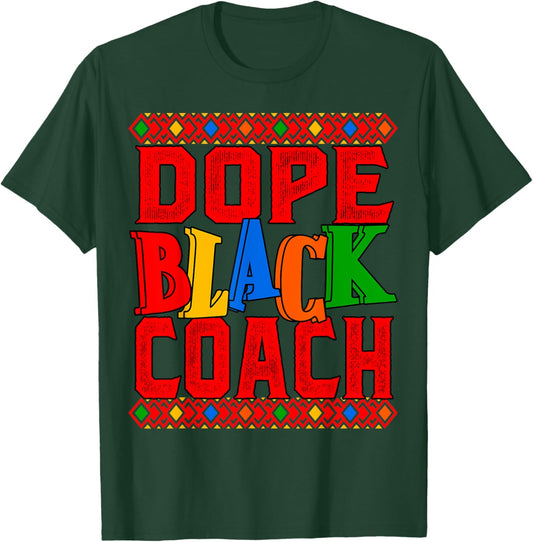 Dope Black Coach African American Coach T-Shirt - T-Shirt | Forest