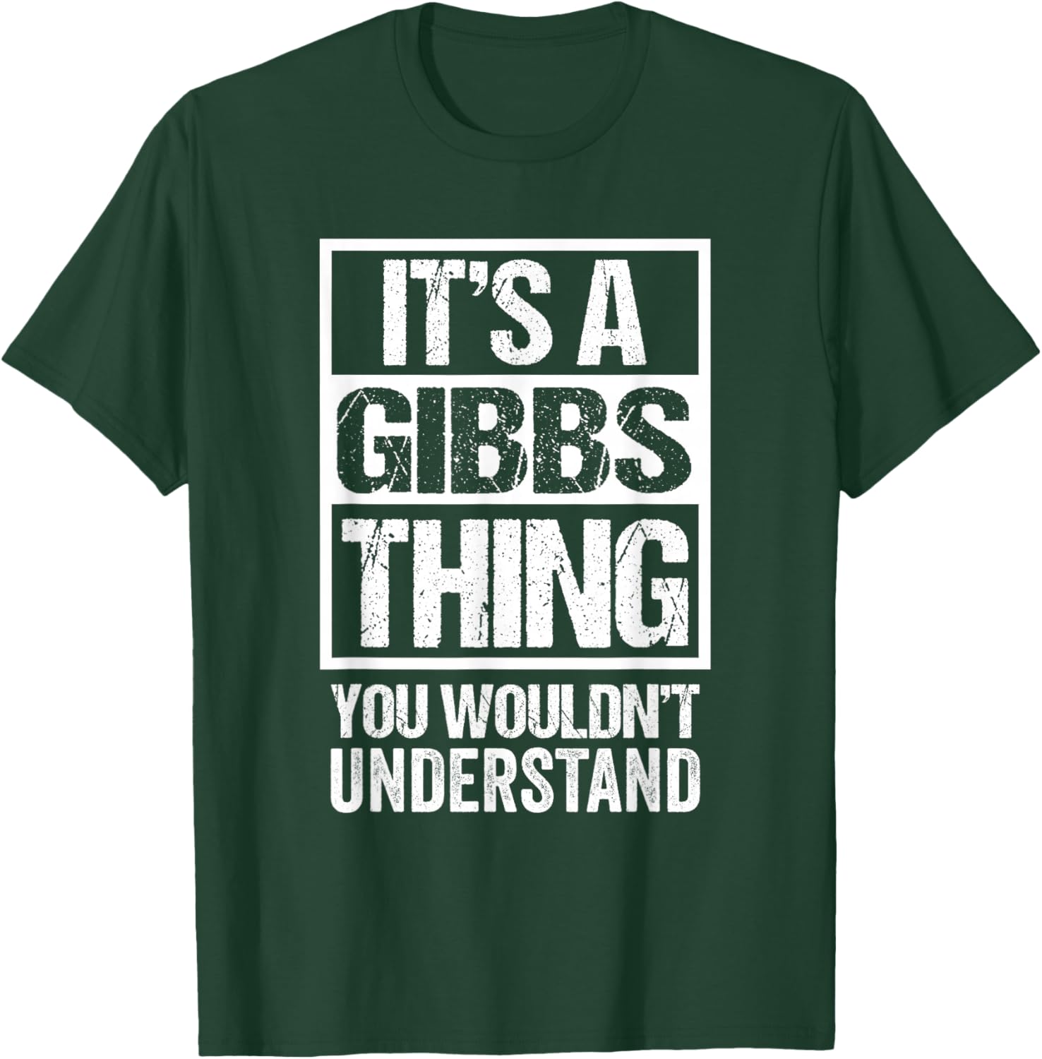 It's A Gibbs Thing You Wouldn't Understand Surname Name T-Shirt - T-Shirt | Forest