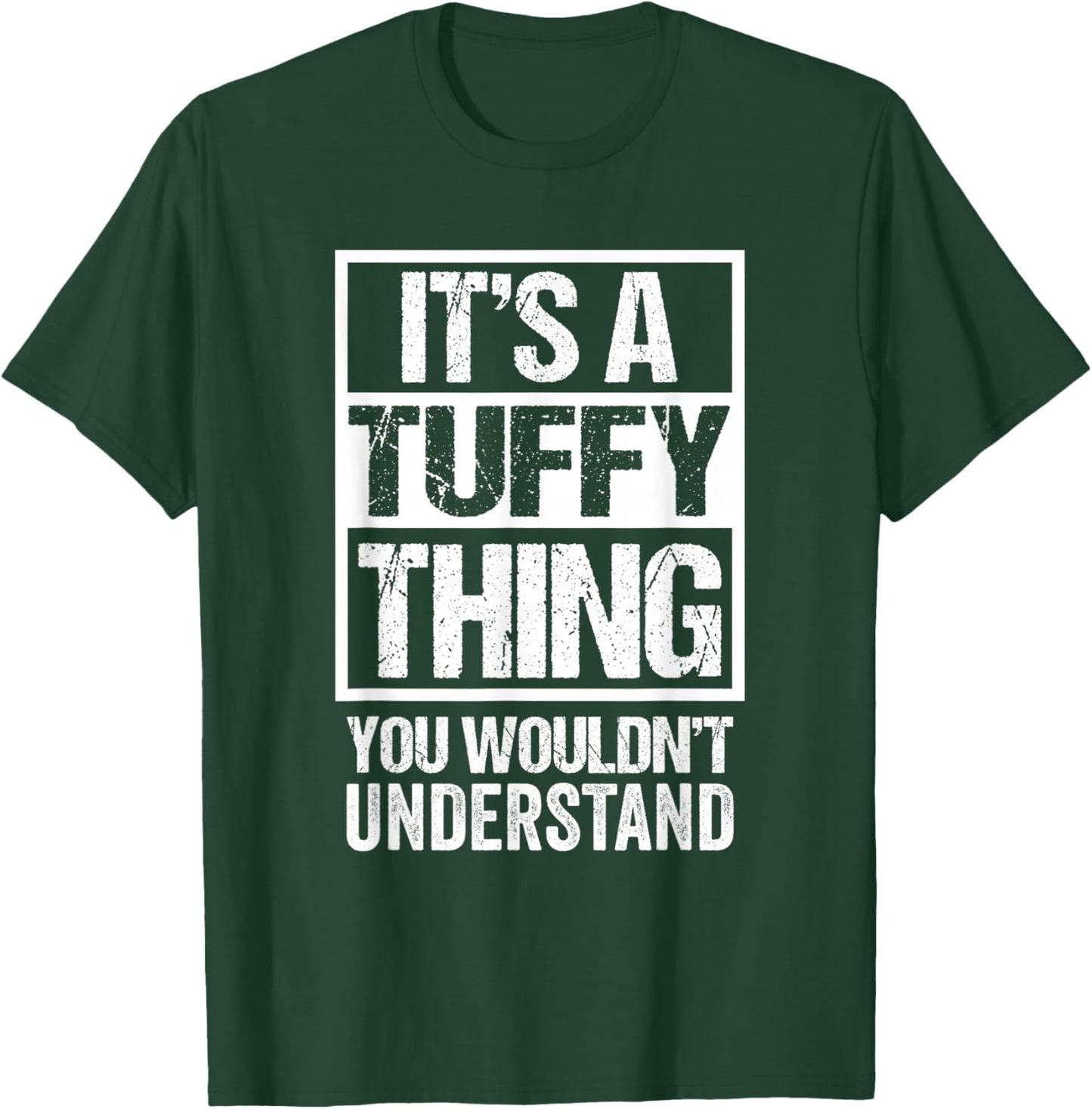 It's A Tuffy Thing You Wouldn't Understand Pet Name T-Shirt - T-Shirt | Forest