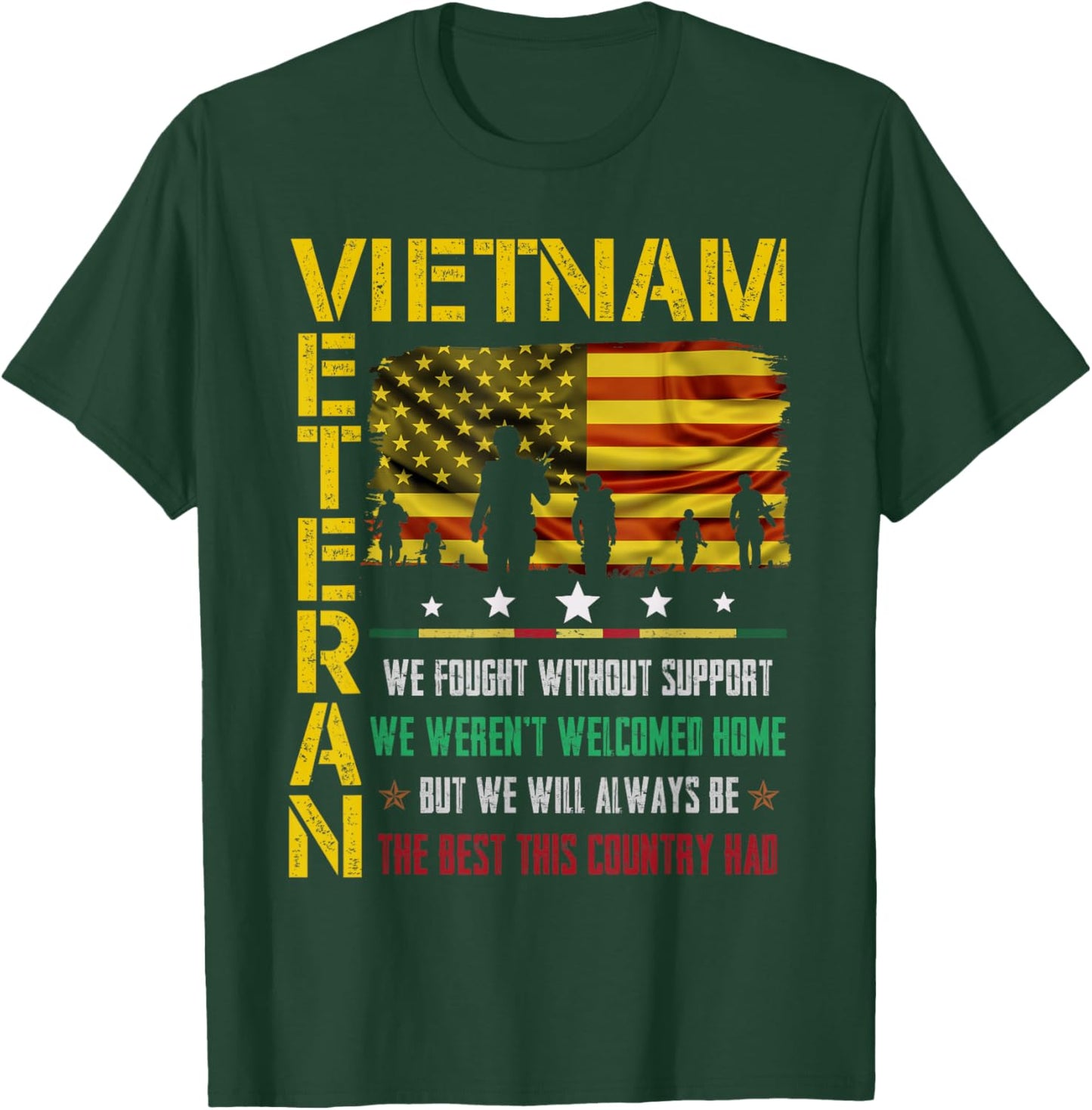 Vietnam Veteran We Fought Without Support We Weren’t Welcome T-Shirt - T-Shirt | Forest