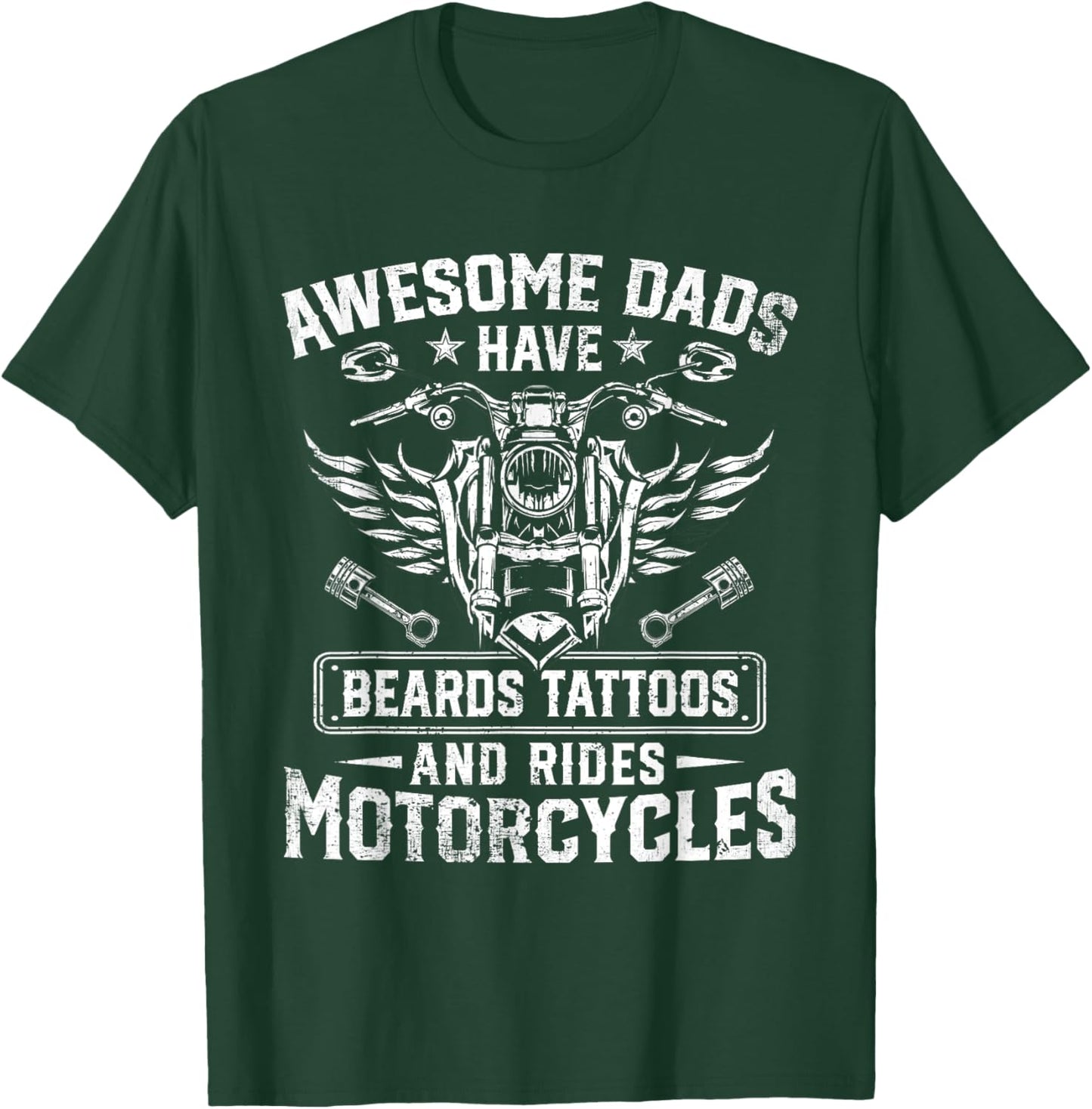 Awesome Dads Have Beards Tattoos And Rides Motorcycles T-Shirt - T-Shirt | Forest