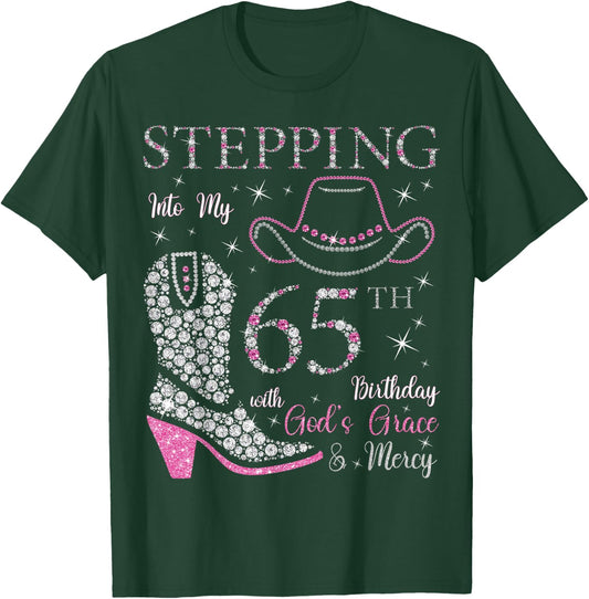 Stepping Into My 65th Birthday With God's Grace and Mercy T-Shirt - T-Shirt | Forest