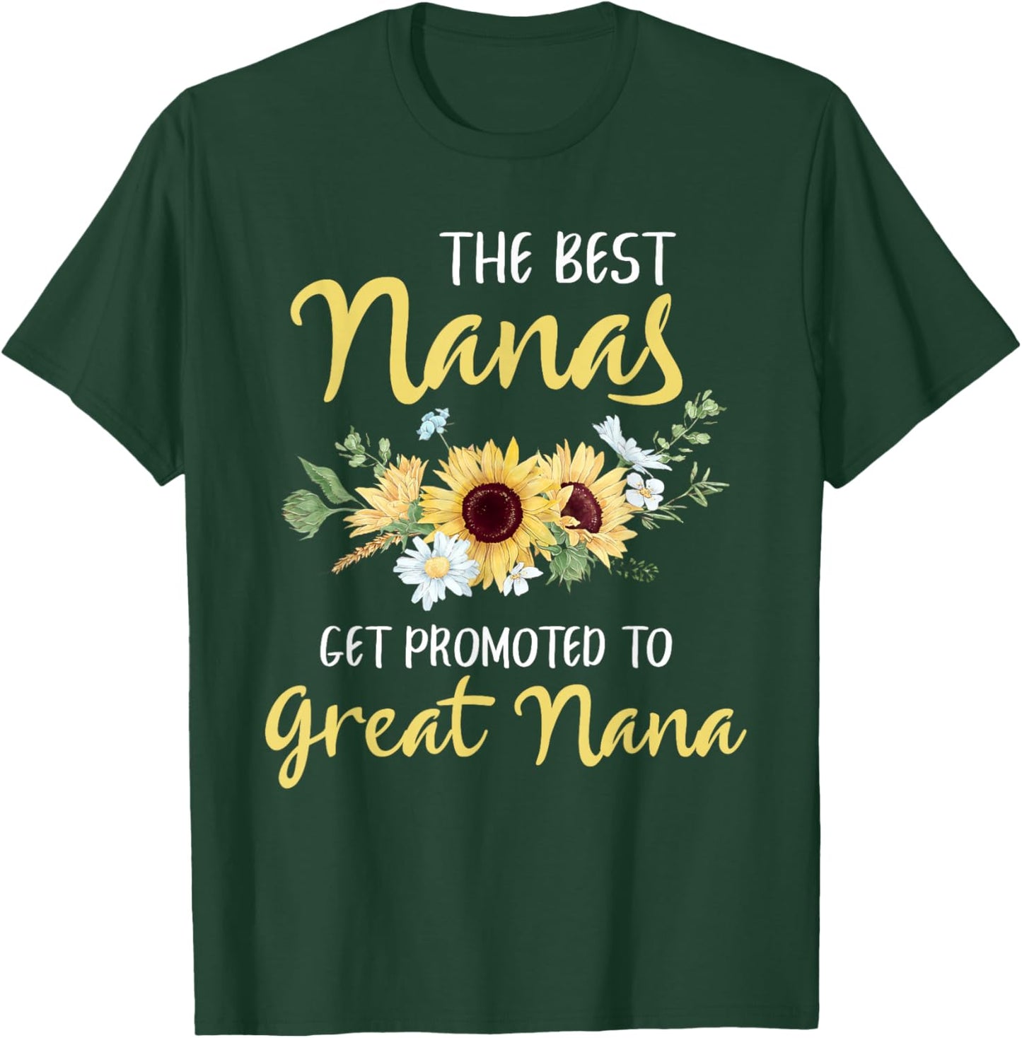 The Best Nanas Get Promoted To Great Nana New Great Nana T-Shirt - T-Shirt | Forest