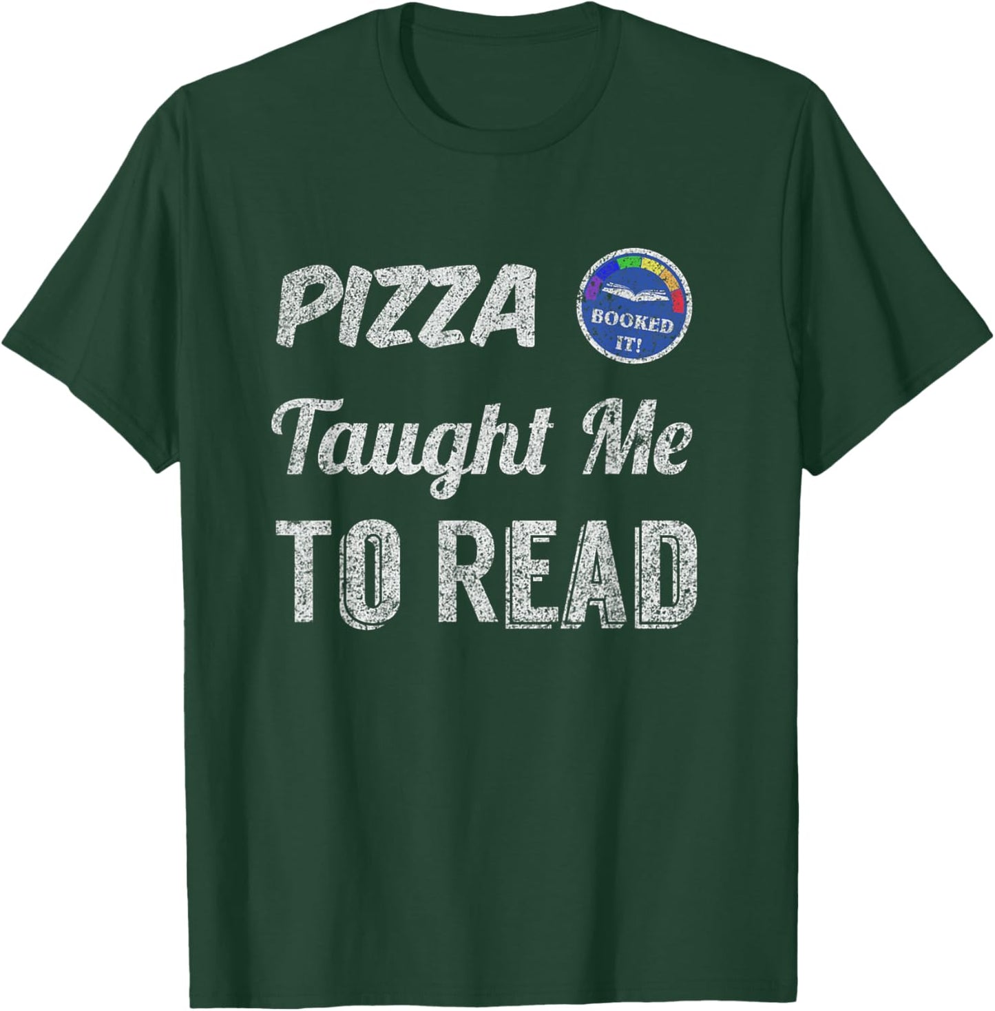 Booked It! - Pizza Taught Me to Read T-Shirt - T-Shirt | Forest