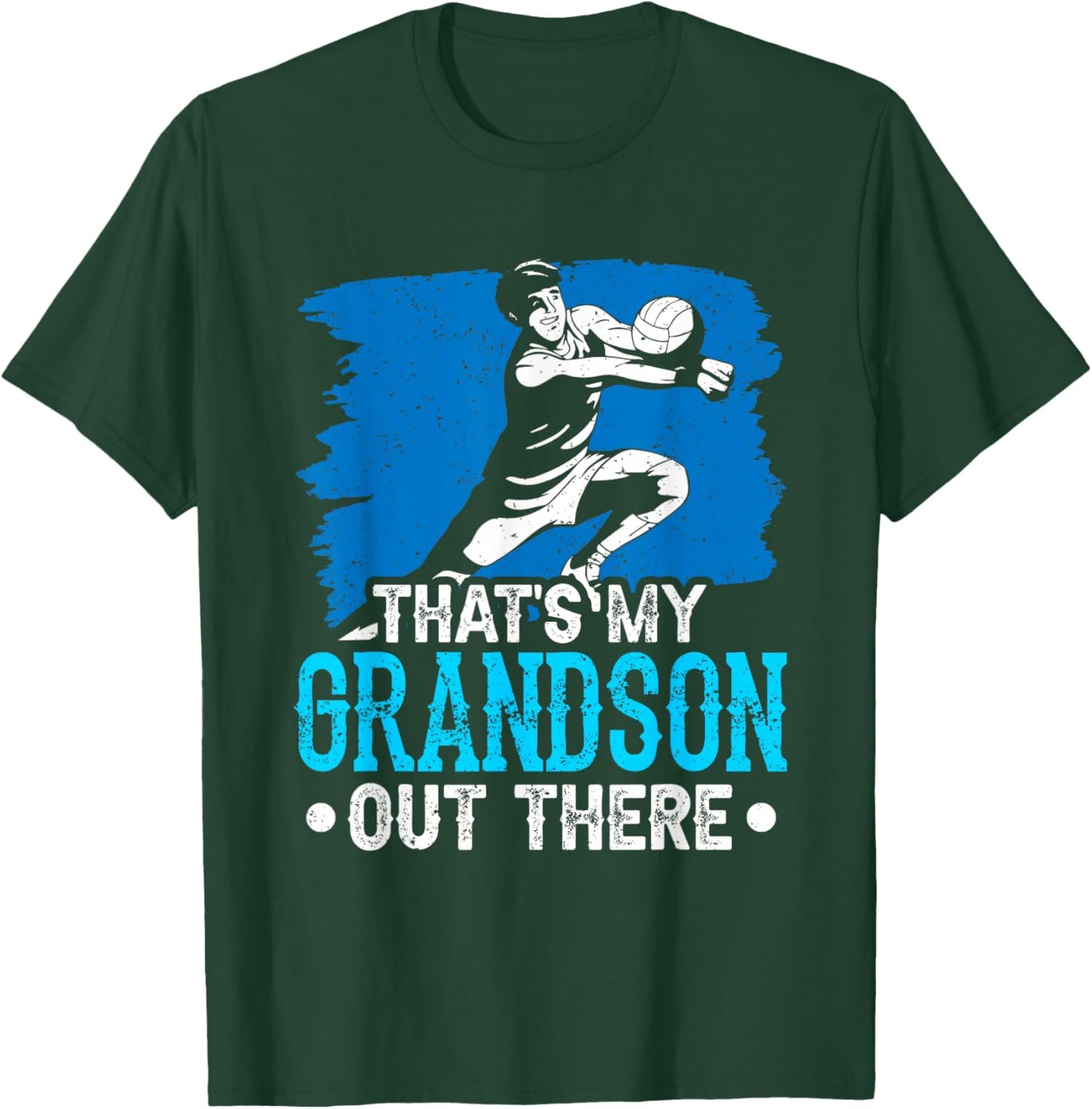 That's My Grandson Out There Volleyball Field Sports Athlete T-Shirt - T-Shirt | Forest