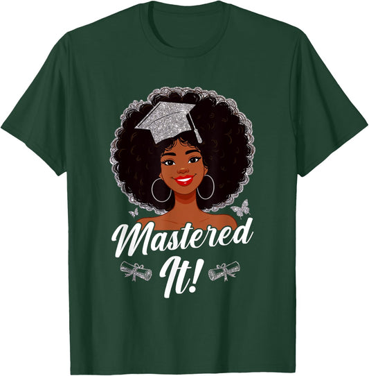 black girl masters degree graduation Mastered it T-Shirt - T-Shirt | Forest
