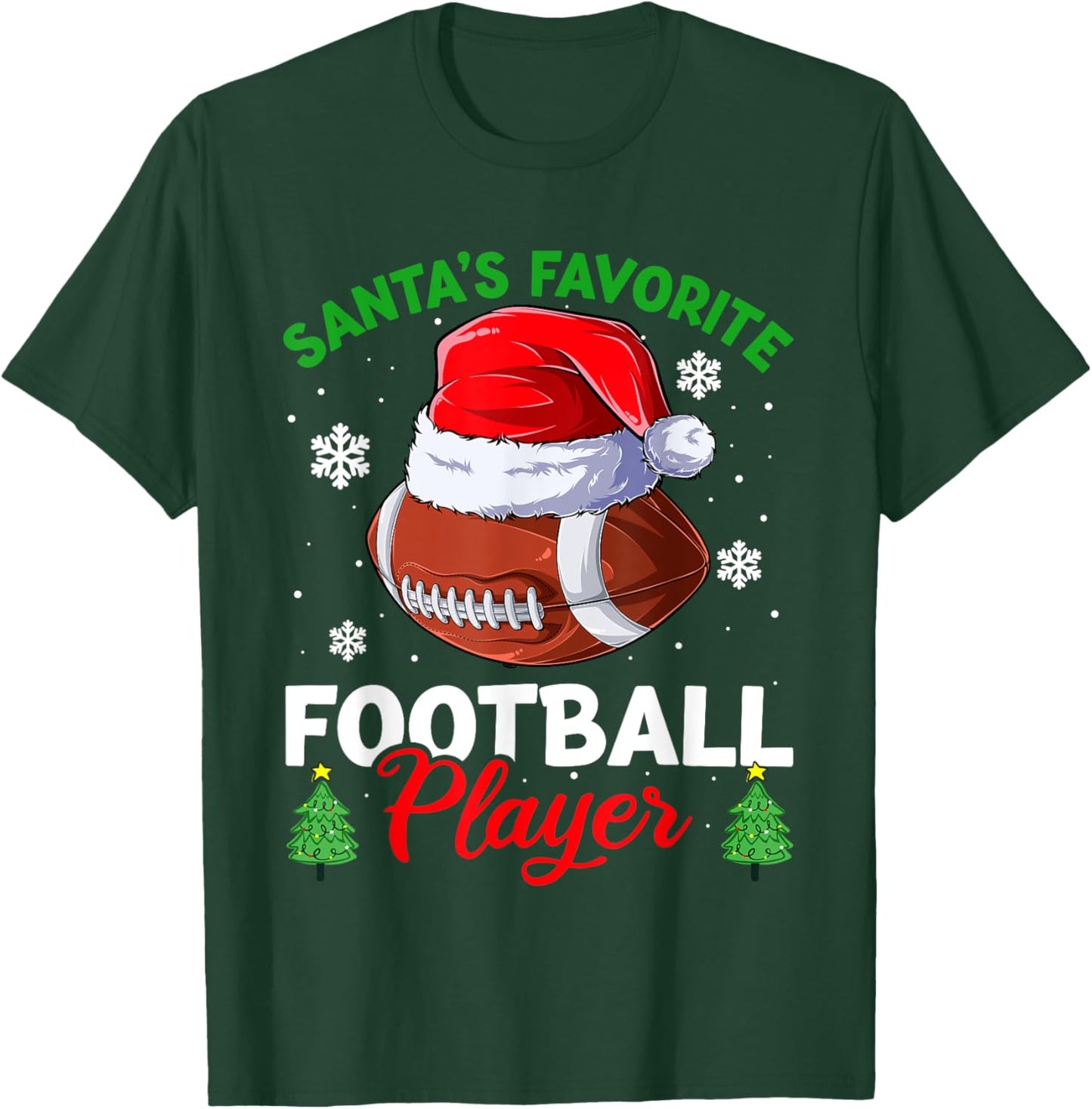 Santa's Favorite Football Player Men Apparel Christmas Sport T-Shirt - T-Shirt | Forest