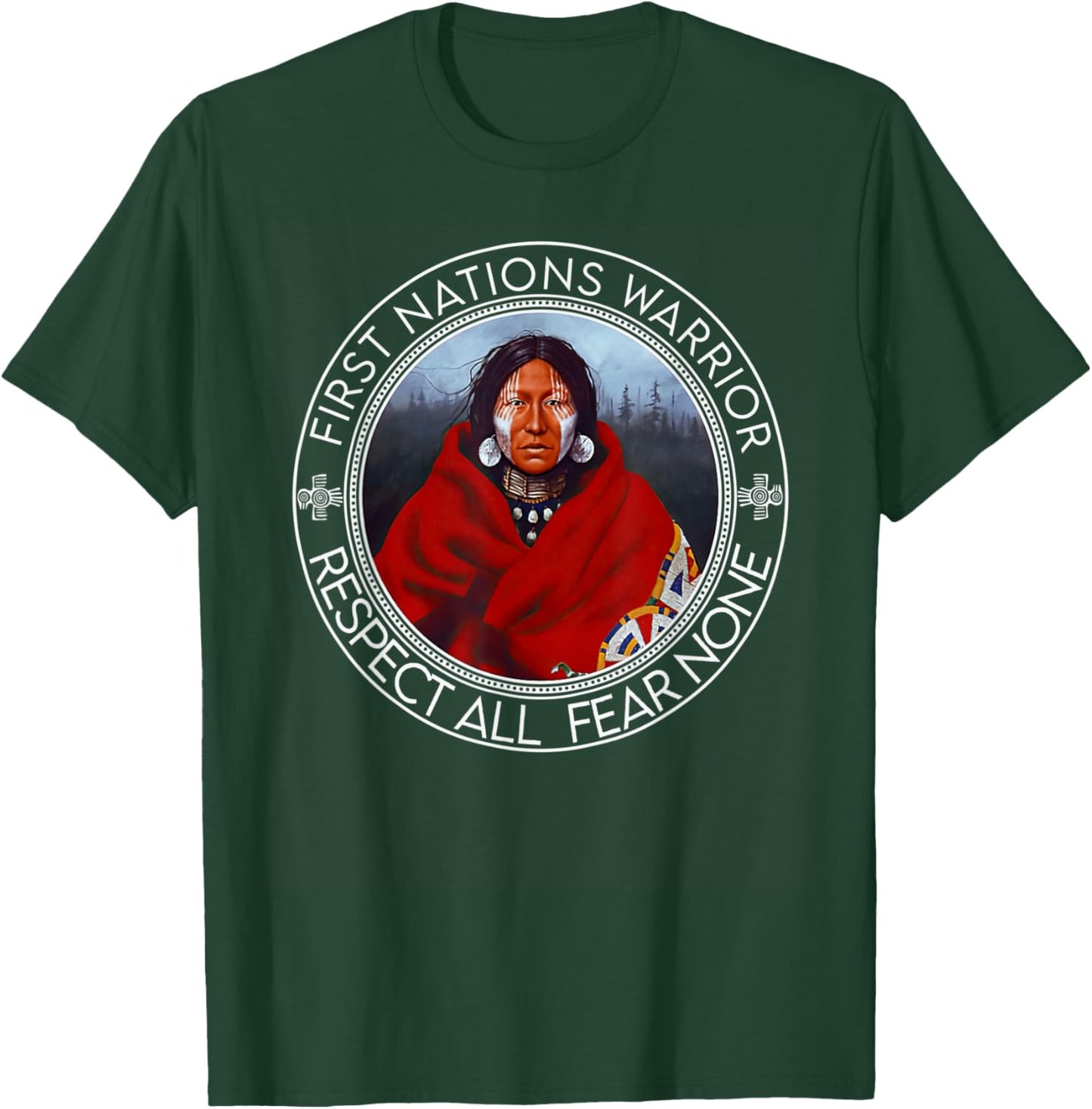 First Nations Warrior Respect All Fear None Indigenous Women T-Shirt - T-Shirt | Forest