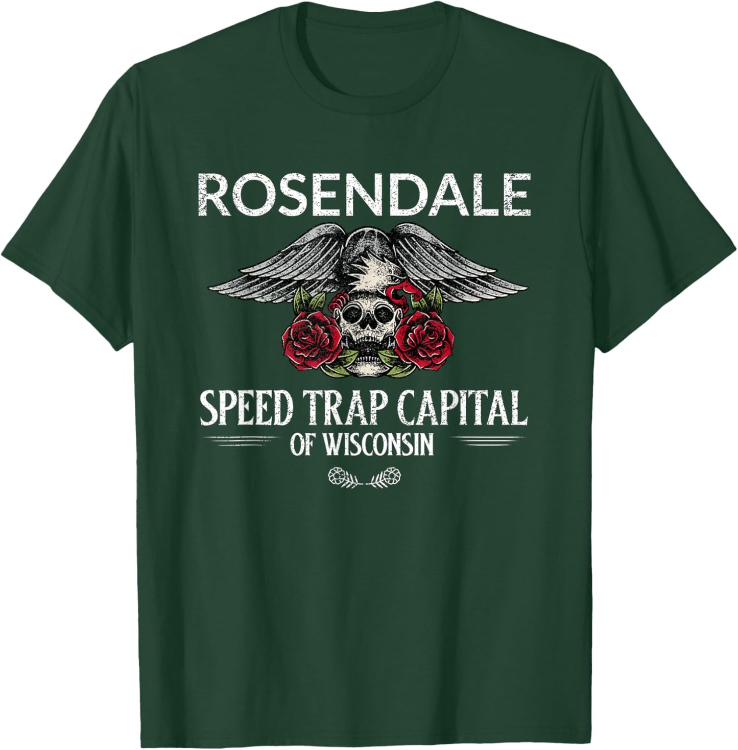 Rosendale Speed Trap Capital of Wisconsin T-Shirt - T-Shirt | Forest