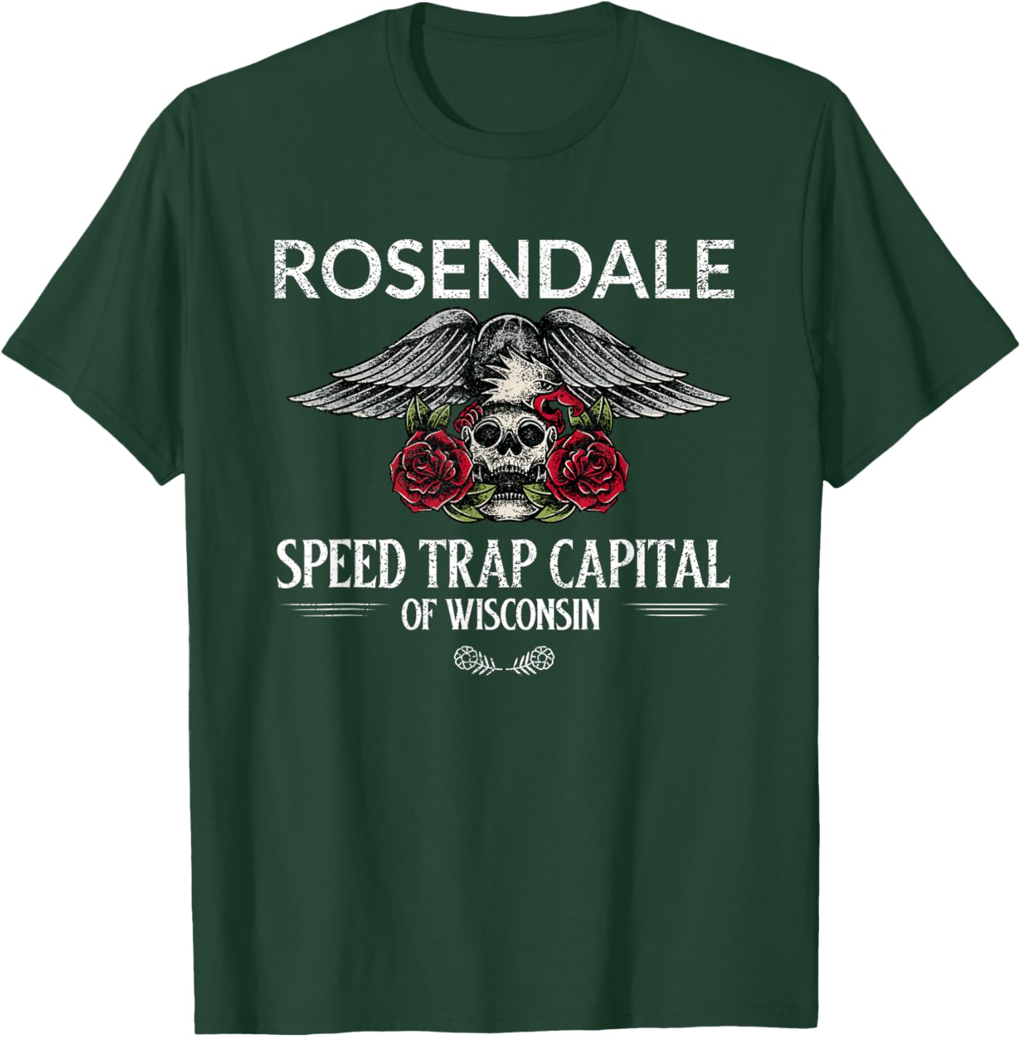Rosendale Speed Trap Capital of Wisconsin T-Shirt - T-Shirt | Forest