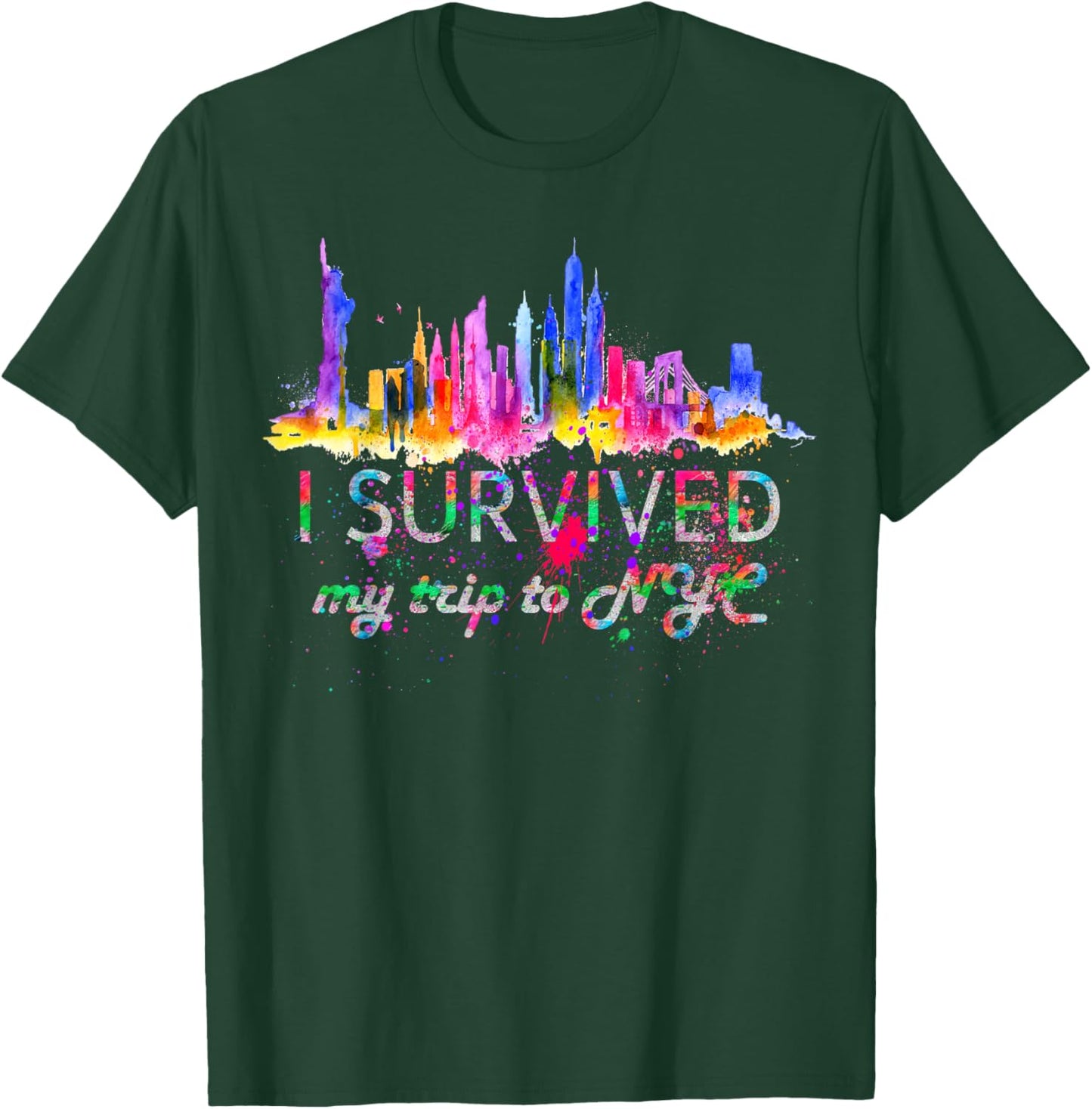 I Survived My Trip to NYC and I Survived My Trip to NYC T-Shirt - T-Shirt | Forest