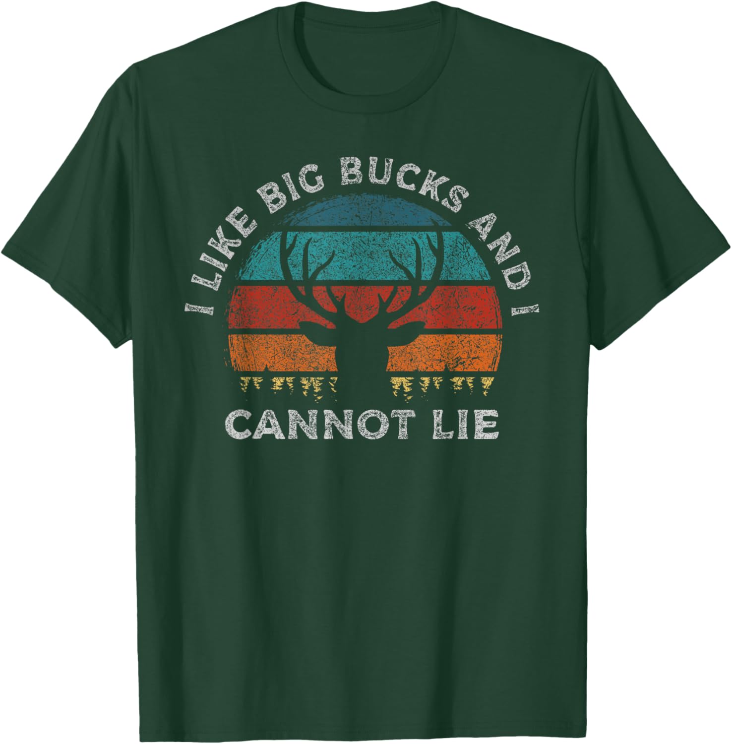 I Like Big Bucks and I Cannot Lie Hunter Funny Deer Hunting T-Shirt - T-Shirt | Forest