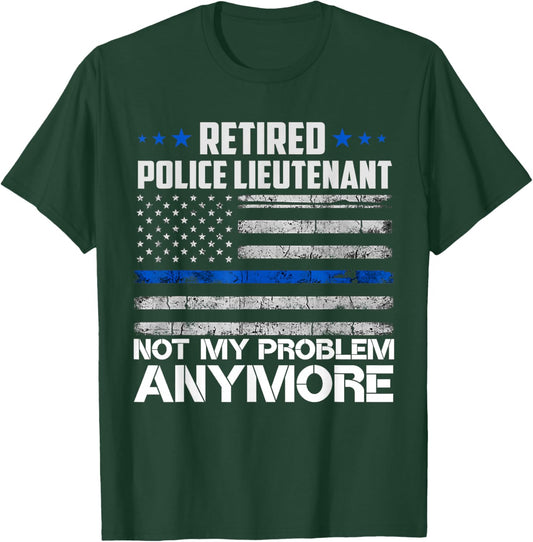 Retired Police Lieutenant Not My Problem Anymore Usa Flag Women Men T-Shirt - T-Shirt | Forest