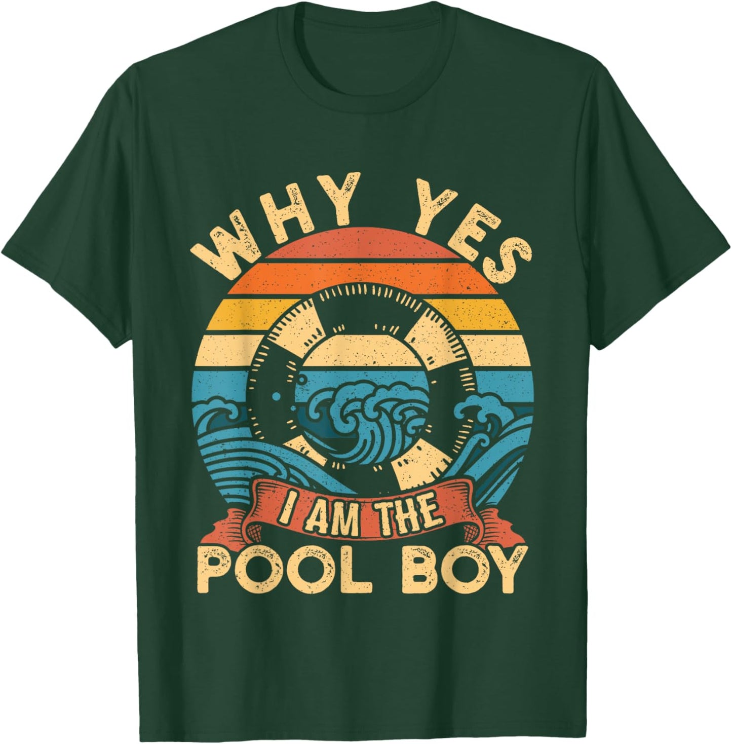 Funny Swimming Swimmer Why Yes I Am The Pool Boy Swim Retro T-Shirt - T-Shirt | Forest