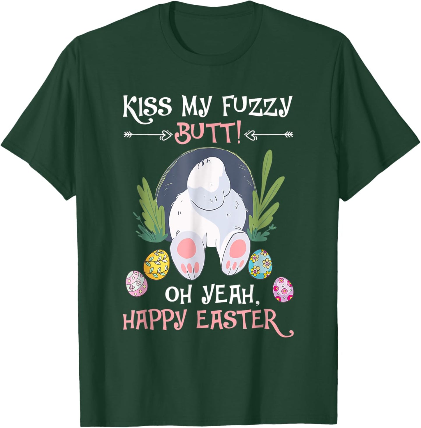Naughty Bunny Kiss My Fuzzy Butt Happy Easter Adult Humor T-Shirt - T-Shirt | Forest