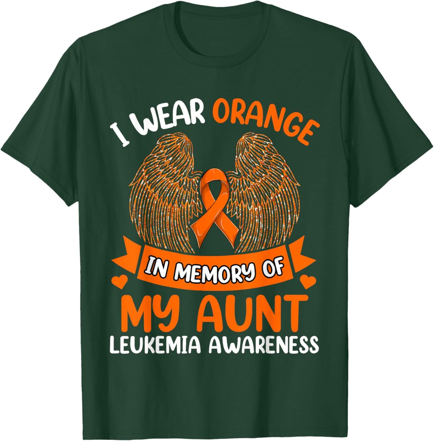 Wings Leukemia Shirt, I Wear Orange In Memory Of My Aunt T-Shirt - T-Shirt | Forest