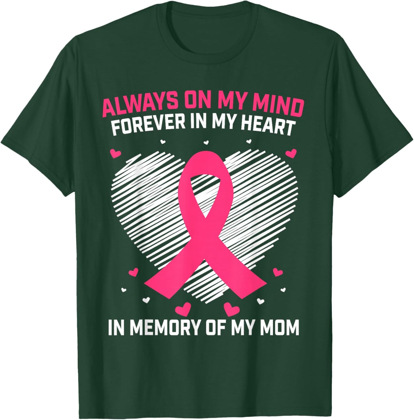 Pink In Memory Of My Mom Breast Cancer Awareness Products T-Shirt - T-Shirt | Forest