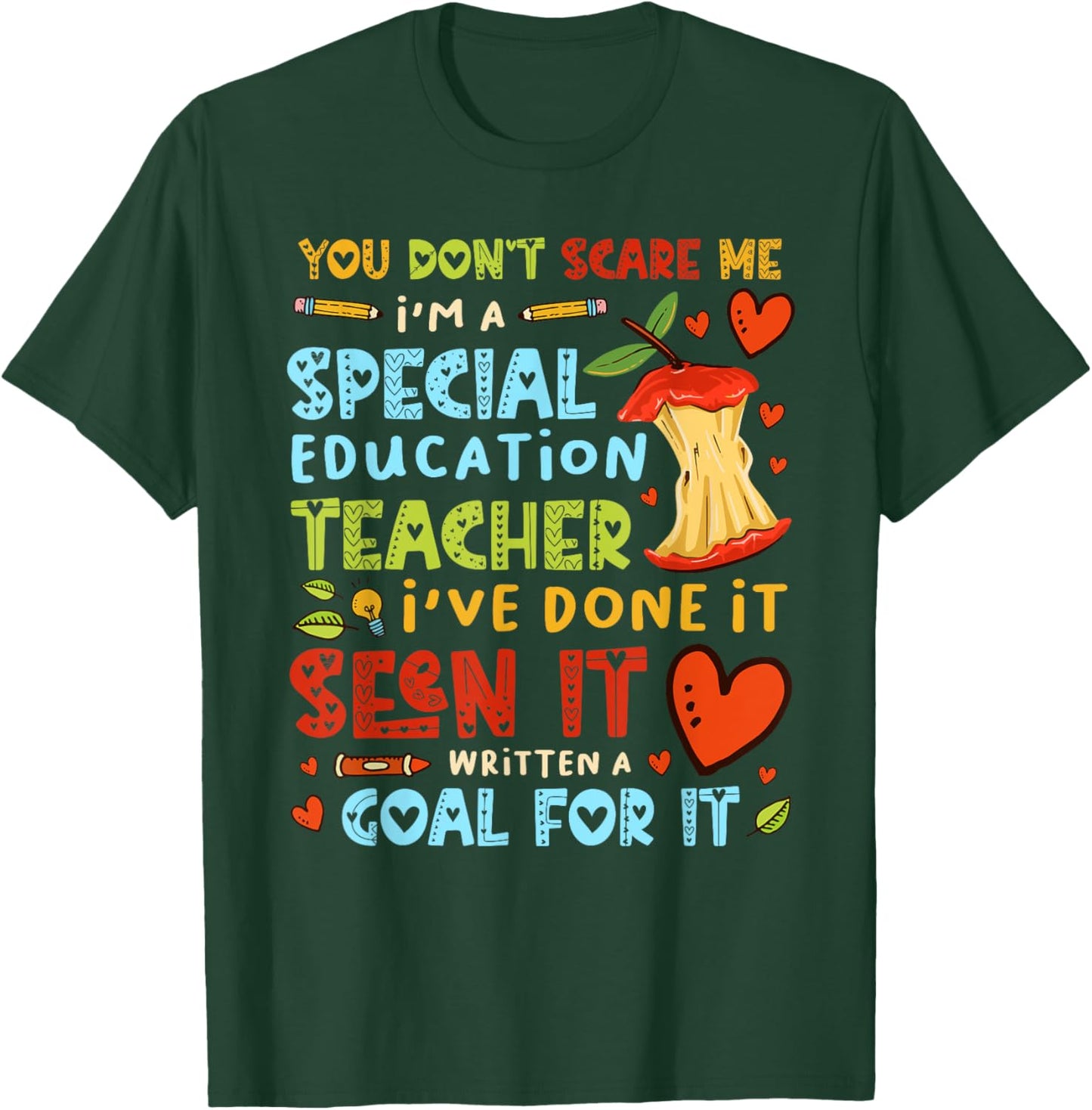 You Don't Scare Me I'm A Special Education - Teacher T-Shirt - T-Shirt | Forest