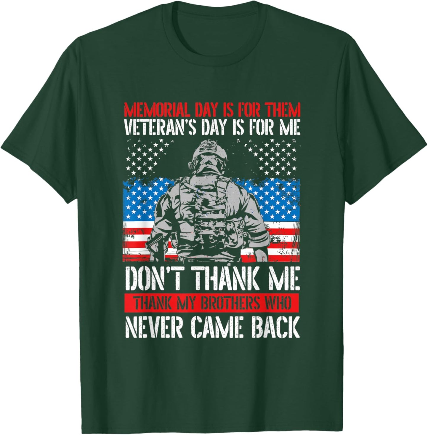 Memorial Day Is For Them Veteran's Day Is For Me Veteran Day T-Shirt - T-Shirt | Forest