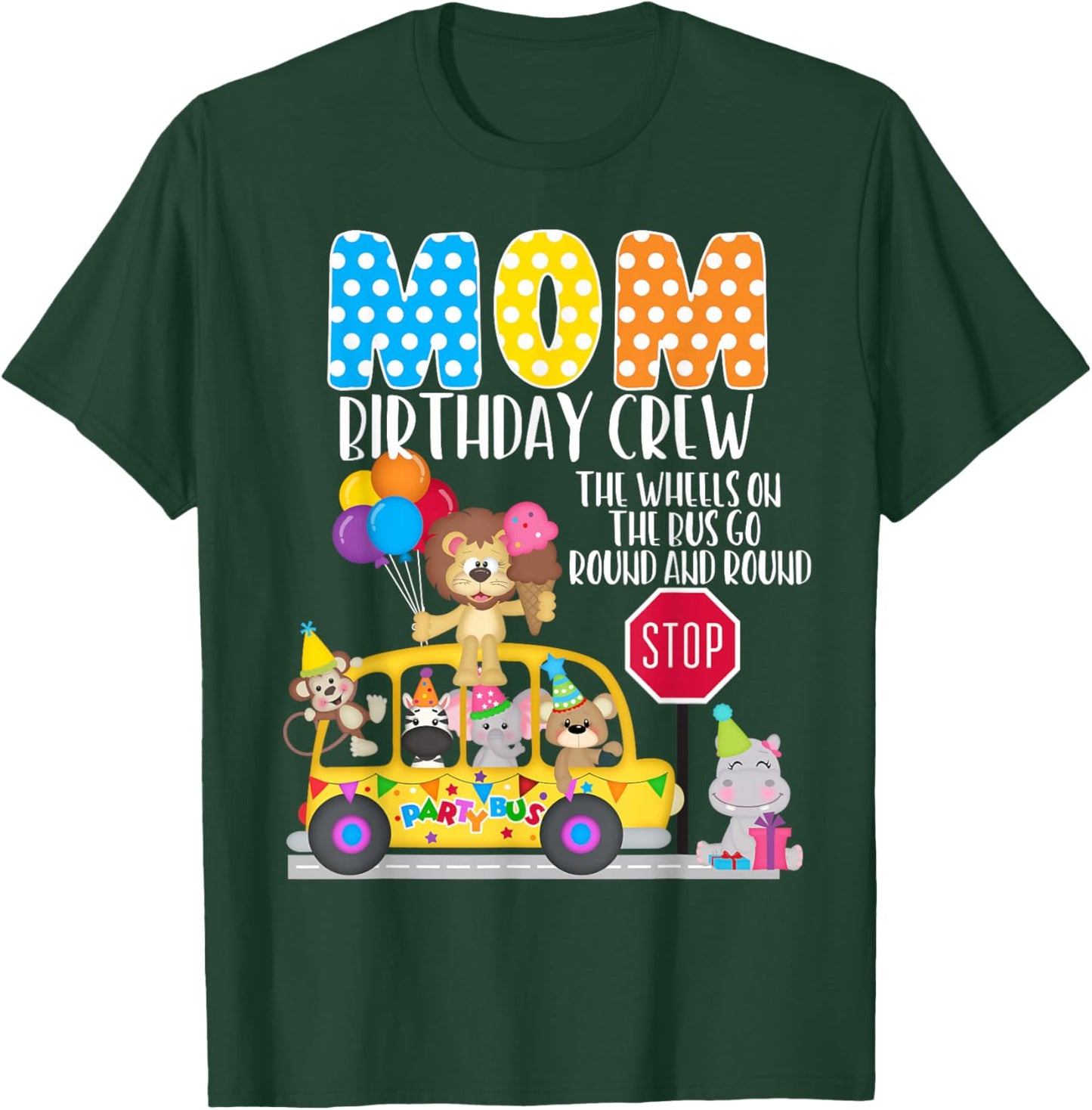 The Wheels On The Bus Mom Birthday Crew Party Toddler Kids T-Shirt - T-Shirt | Forest