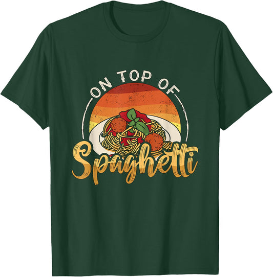 On Top Of Spaghetti Meatball Pasta Italian Foodies Meatballs T-Shirt - T-Shirt | Forest