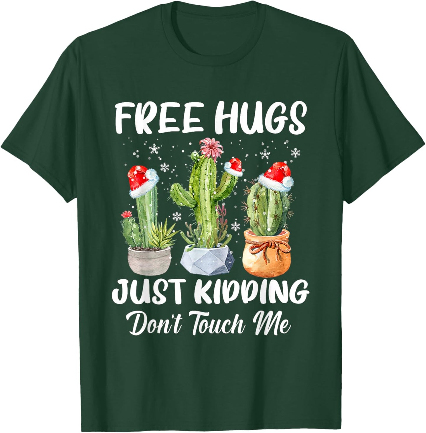 Free Hug Just Kidding Dont Touch Me Funny Cactus Christmas T-Shirt - T-Shirt | Forest
