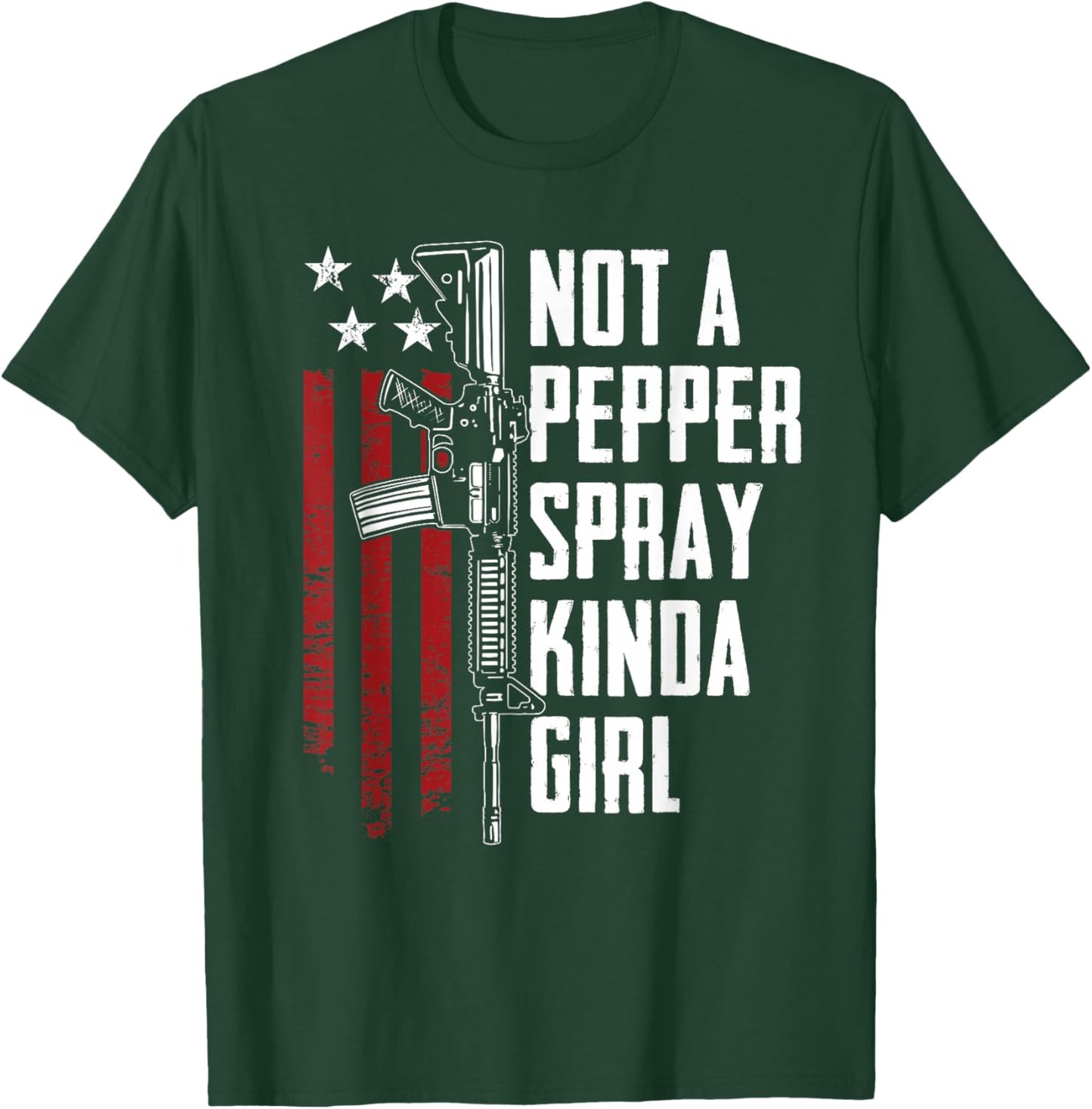Not A Pepper Spray Kinda Girl - Gun Women 2nd Amendment T-Shirt - T-Shirt | Forest