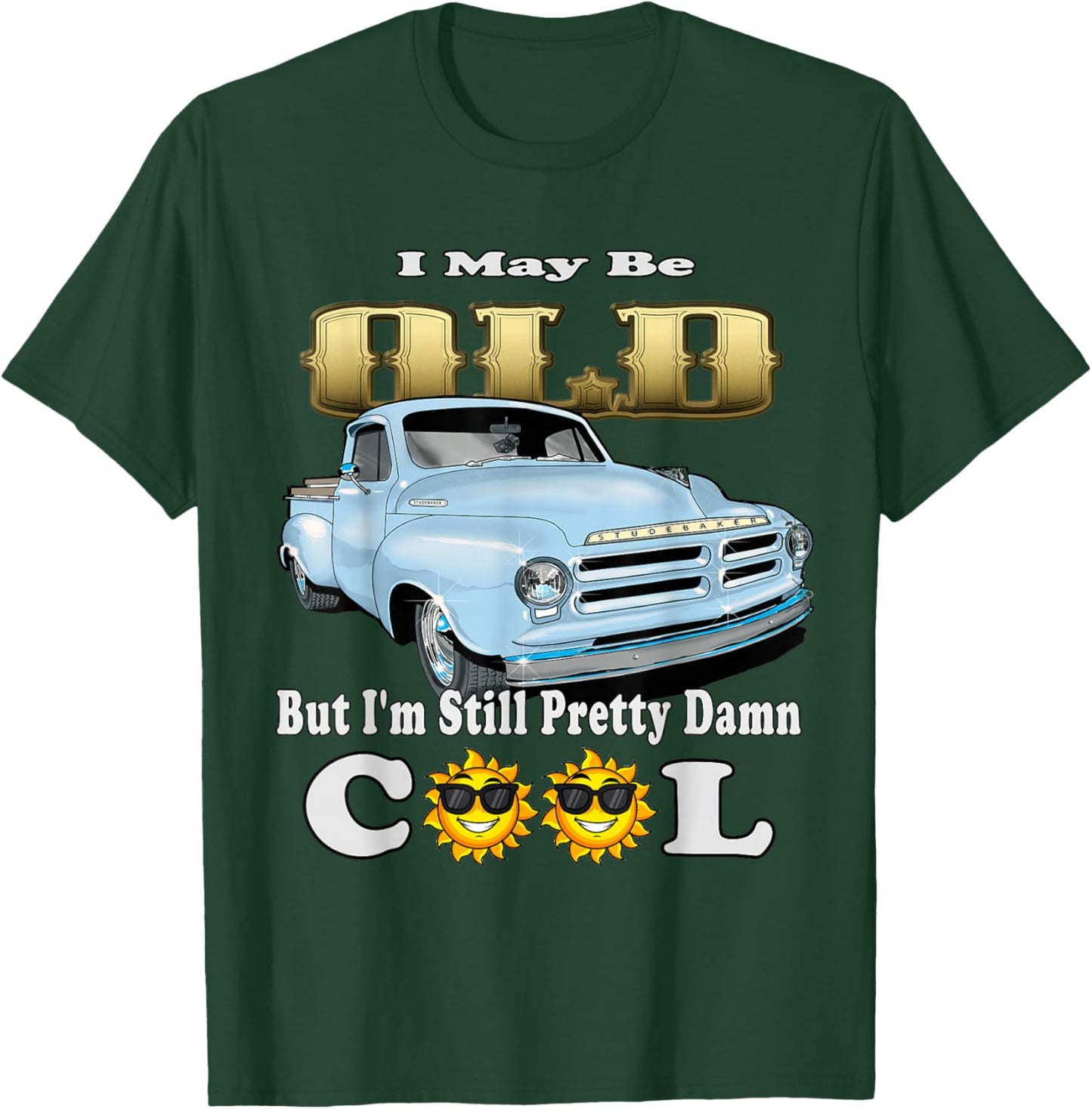Old School Cool Classic Studebaker pickup T-Shirt - T-Shirt | Forest