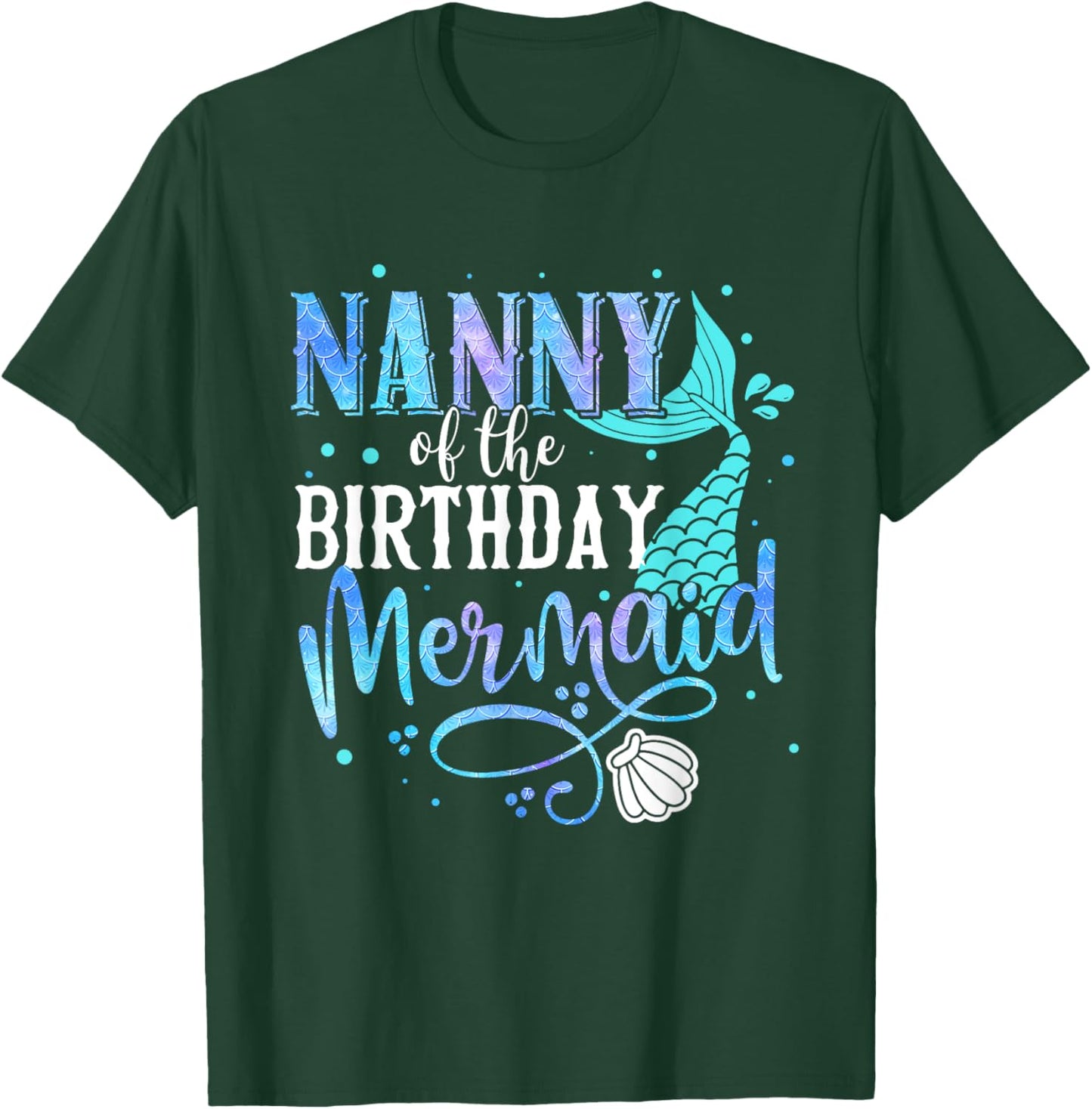 Nanny Of The Birthday Mermaid Family Matching Party Squad T-Shirt - T-Shirt | Forest