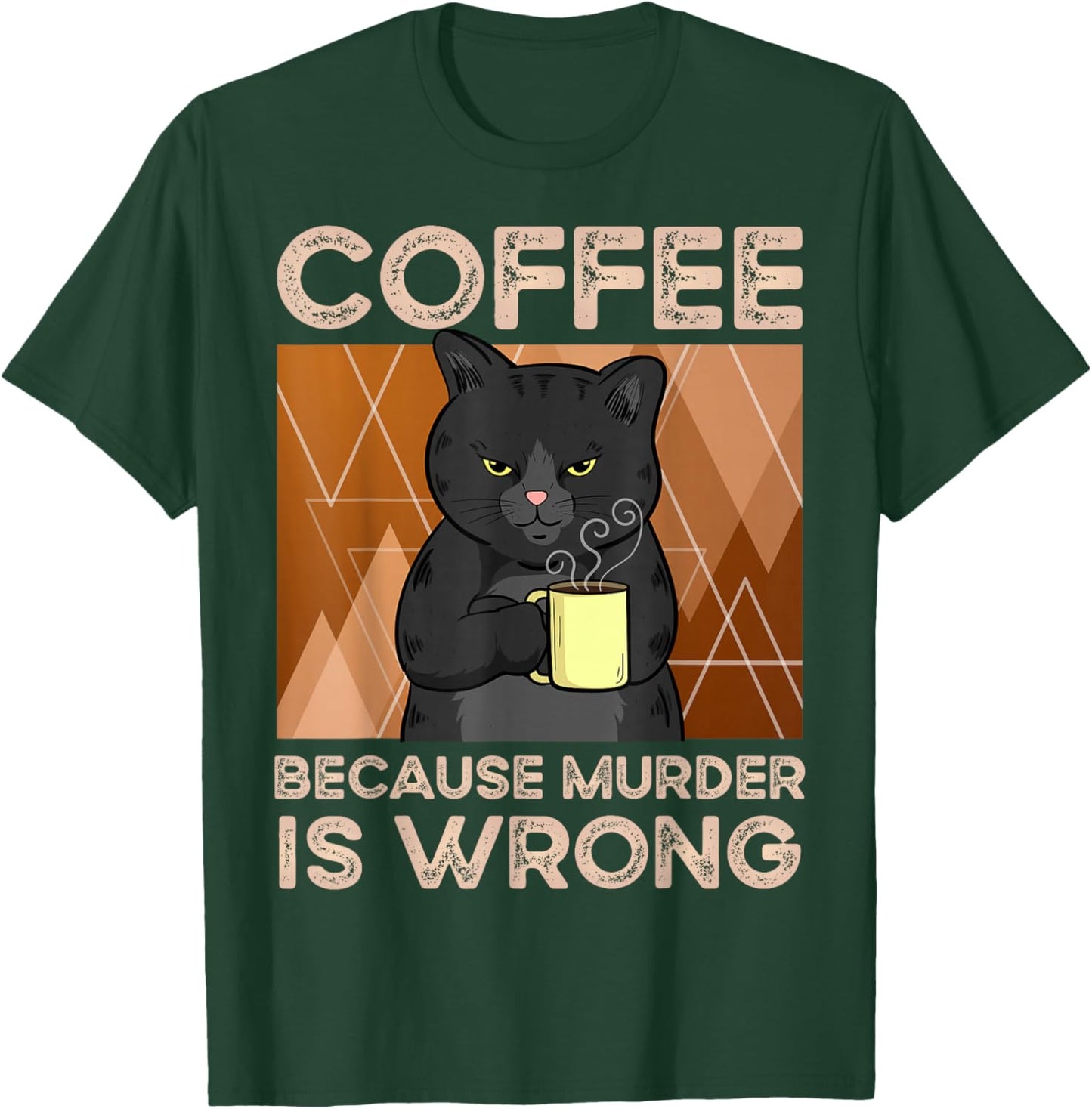 Coffee Because Murder is Wrong T-Shirt - T-Shirt | Forest