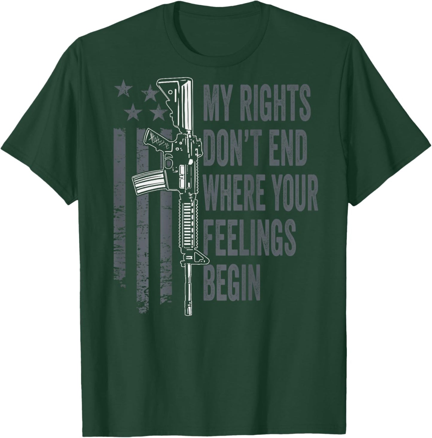 My Rights Don't End Where Your Feelings Begin (ON BACK) T-Shirt - T-Shirt | Forest