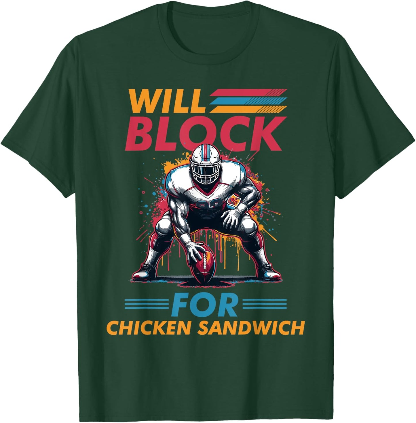 Will Blocked For Chicken Sandwich Football Foodie T-Shirt - T-Shirt | Forest