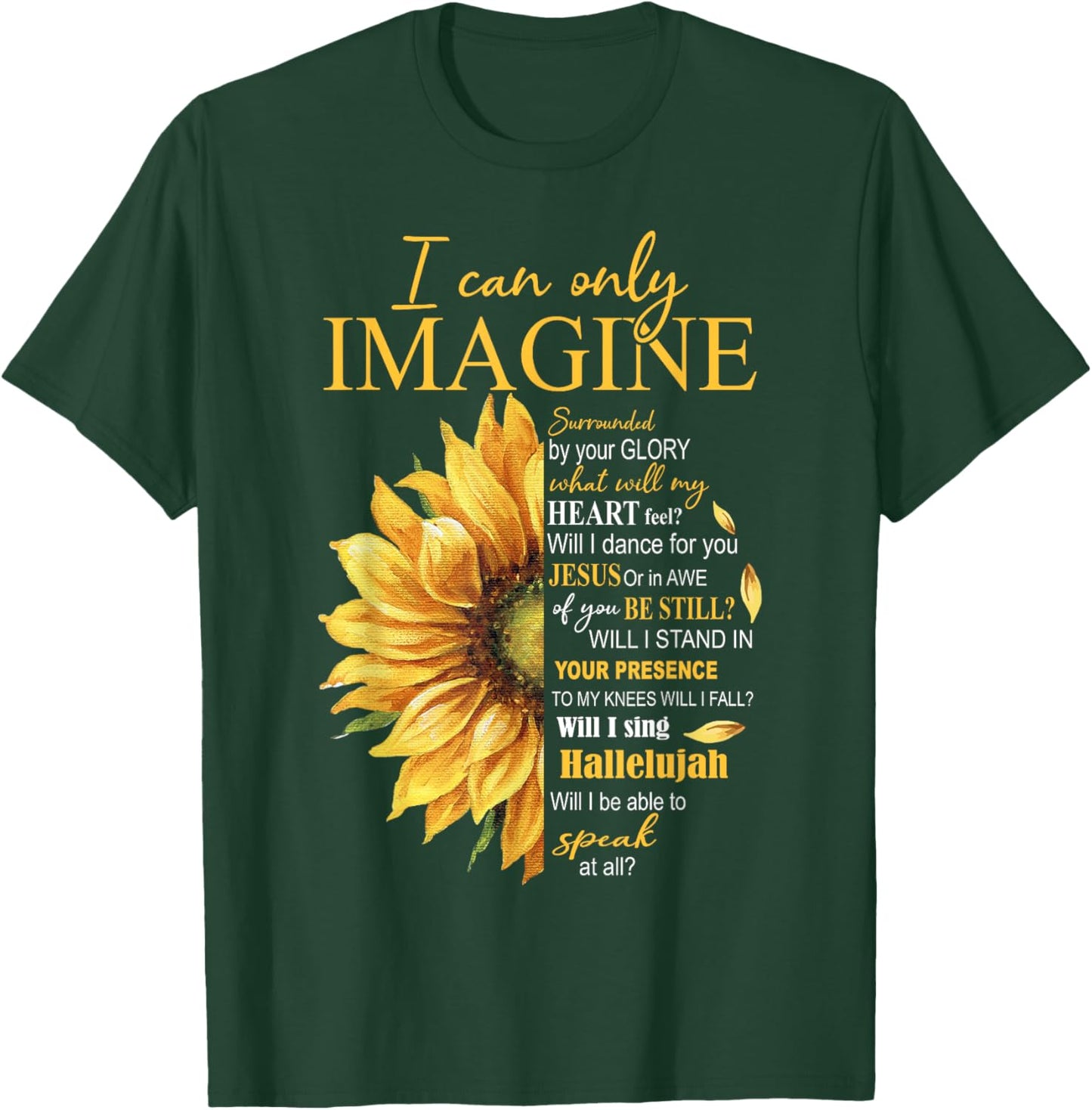 I Only Can Imagine Faith Christian Catholic Jesus God Lover T-Shirt - T-Shirt | Forest