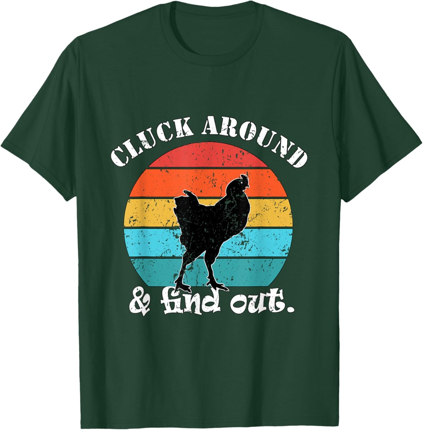 Chicken Farmer Cluck around & find out. T-Shirt - T-Shirt | Forest