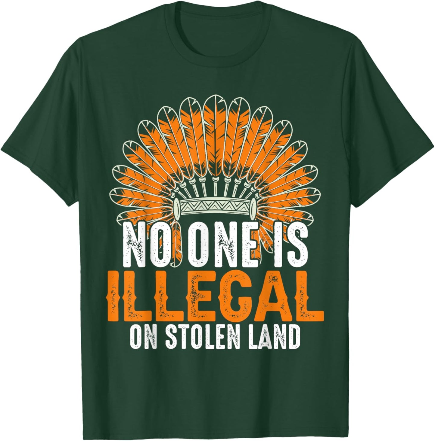 No One Is Illegal On Stolen Land T-Shirt - T-Shirt | Forest