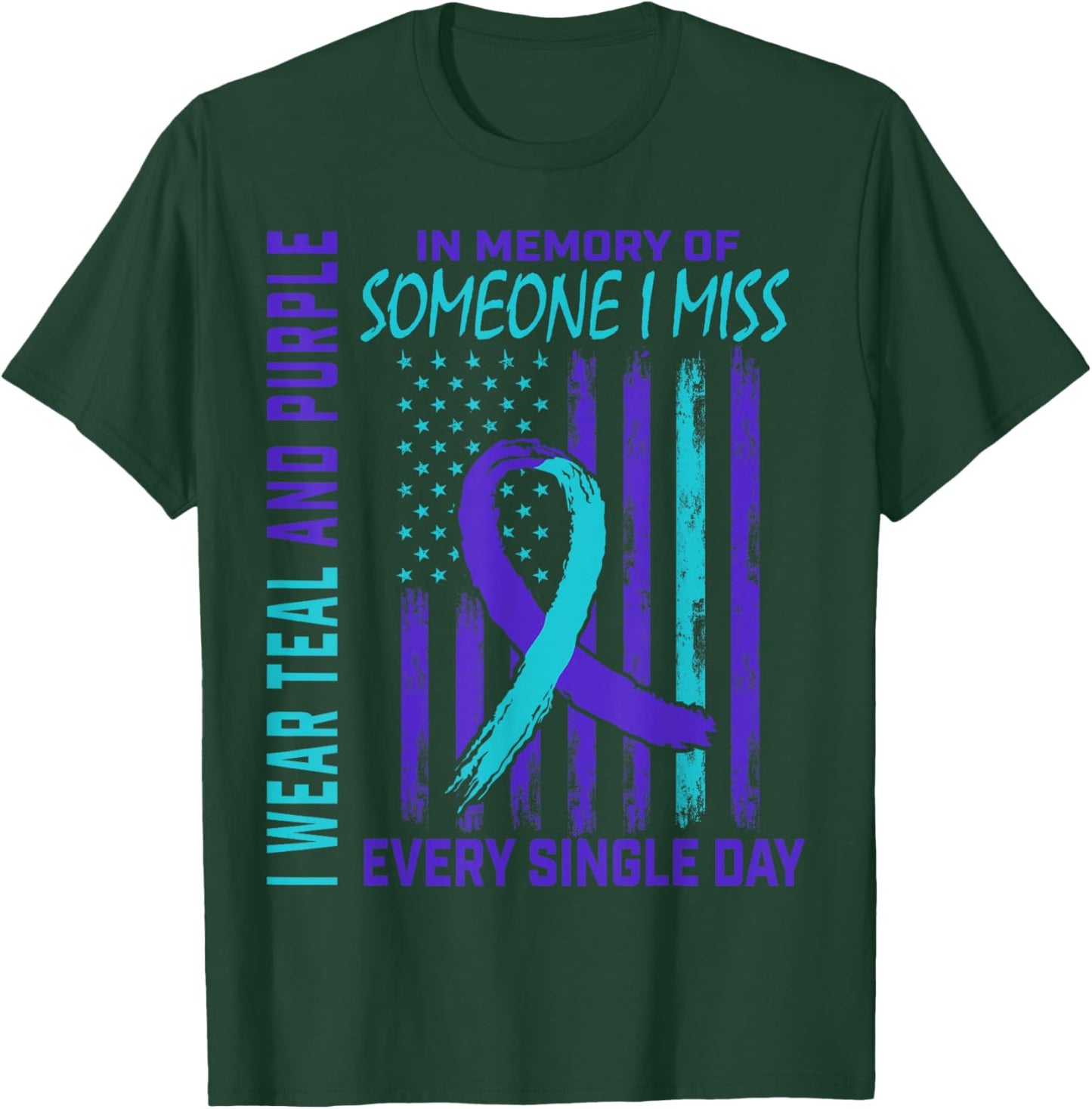 I Wear Teal Purple For Someone I Miss Suicide Awareness Flag T-Shirt - T-Shirt | Forest