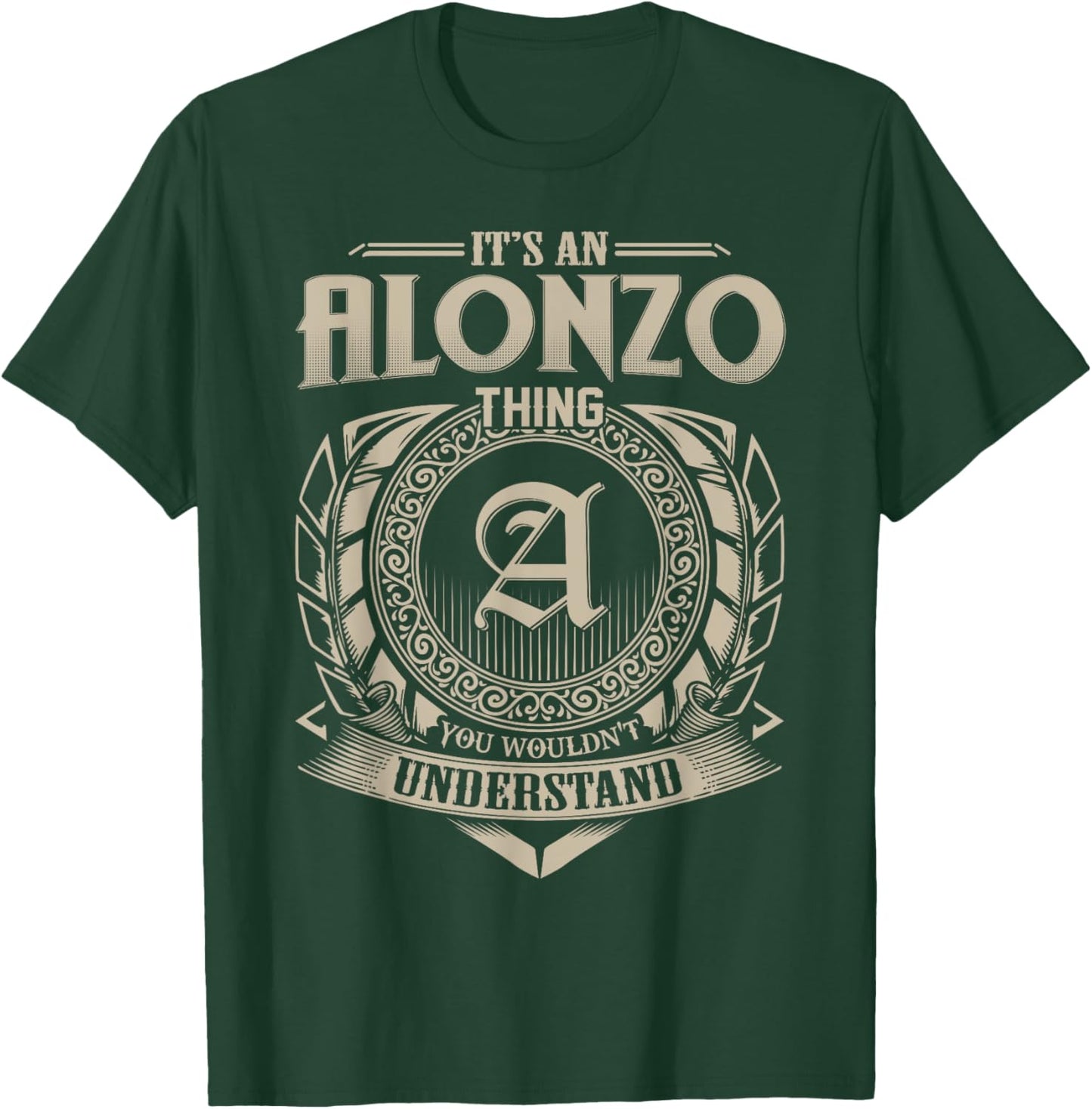 It's An ALONZO Thing You Wouldn't Understand Name Vintage T-Shirt - T-Shirt | Forest