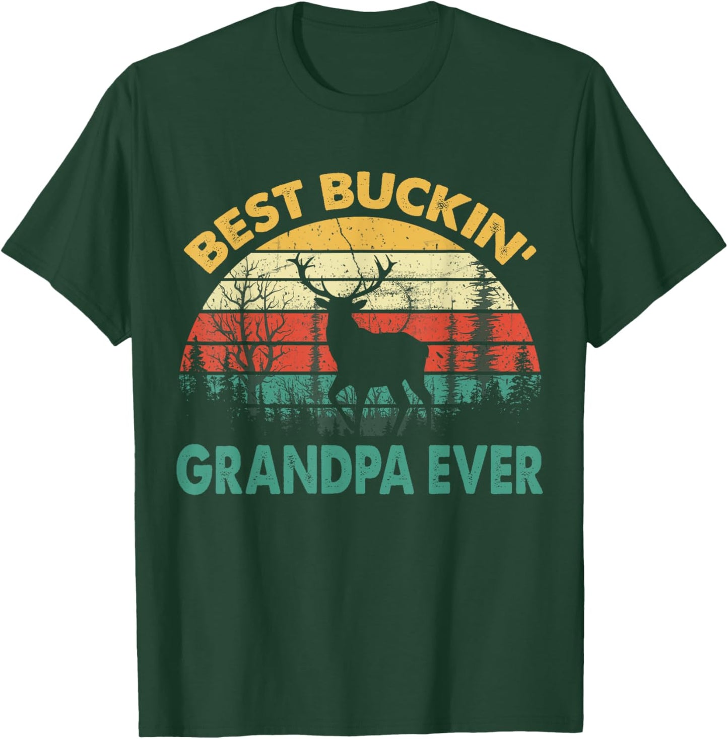 Best Buckin' Grandpa Ever Deer Hunting Bucking T-Shirt - T-Shirt | Forest