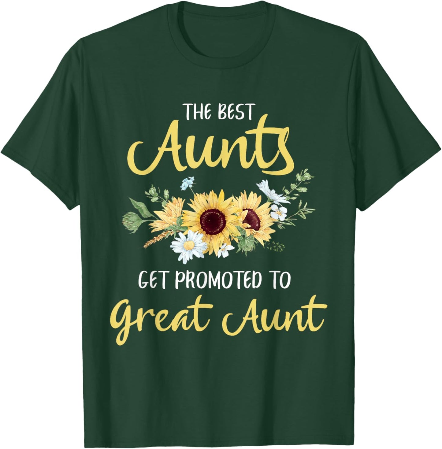 The Best Aunts Get Promoted to Great Aunt New Great Aunt T-Shirt - T-Shirt | Forest