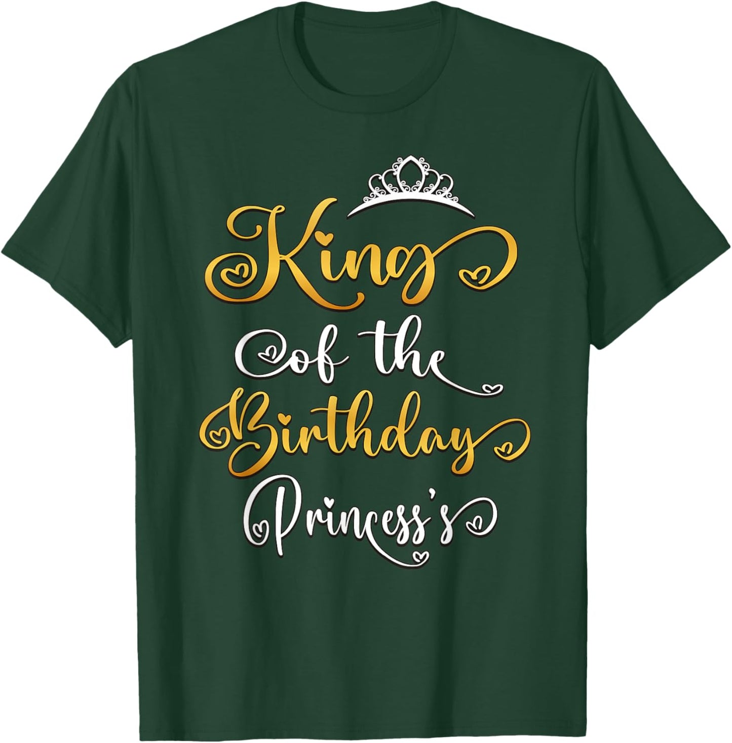 King Of The Birthday Princess Bday Party T-Shirt - T-Shirt | Forest