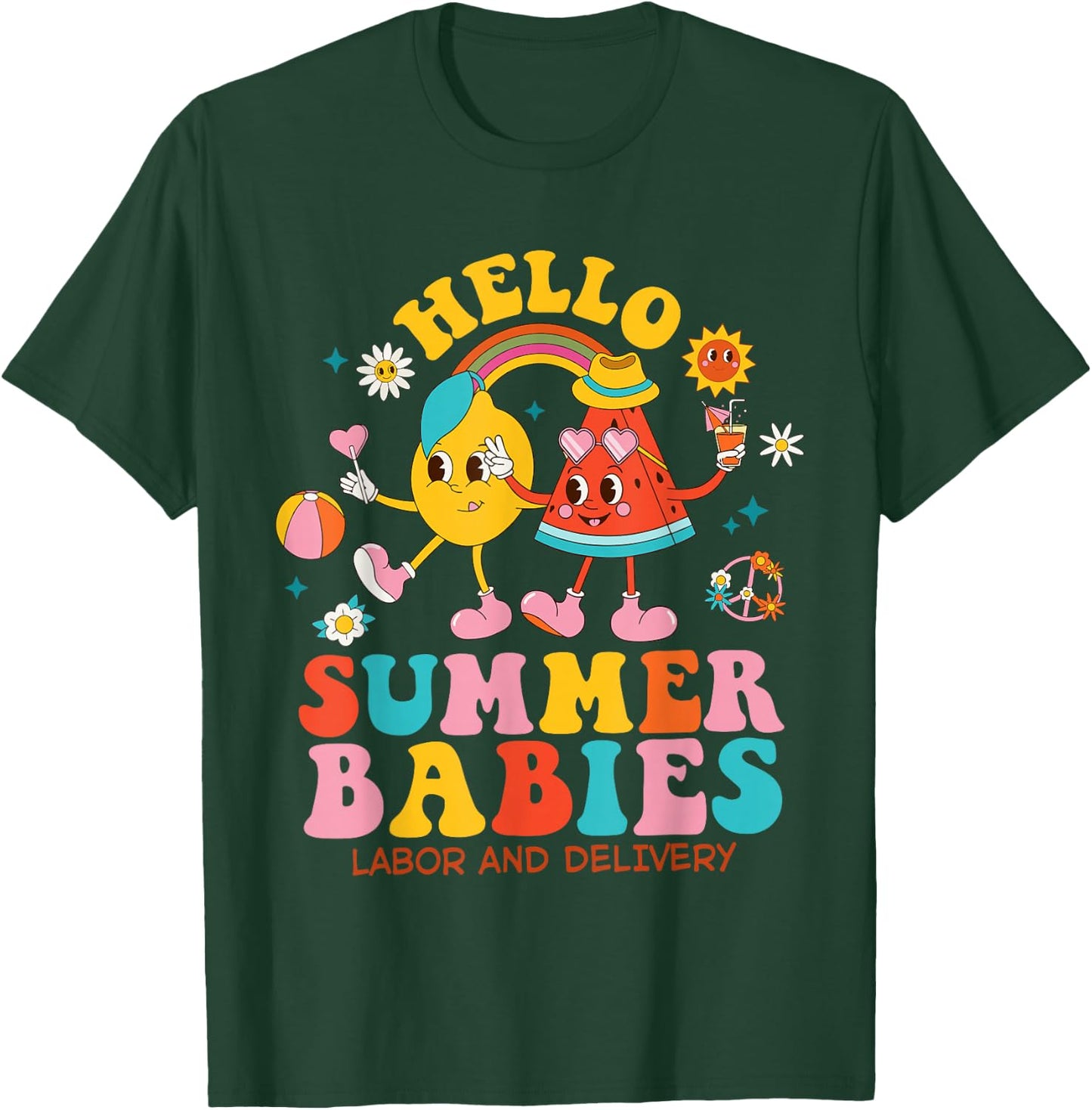 Hello Summer Babies Labor And Delivery L&D Nurse T-Shirt - T-Shirt | Forest