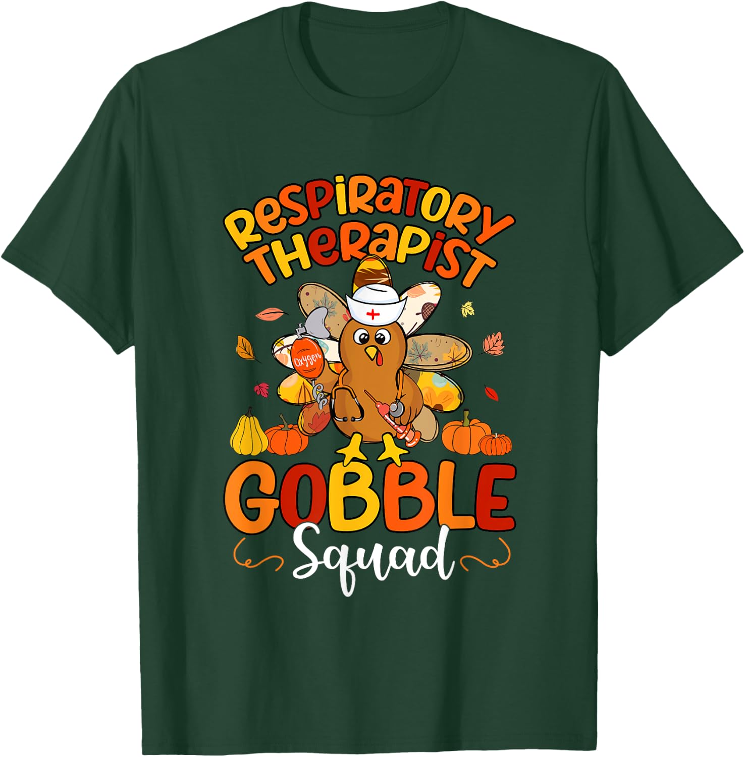 Respiratory Therapist Gobble Squad Turkey Fall Thanksgiving T-Shirt - T-Shirt | Forest